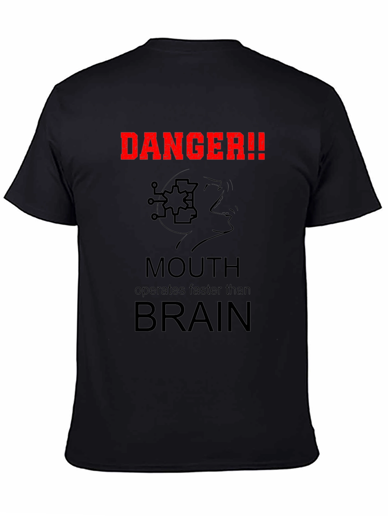 Danger!! Mouth Operates Faster Than Brain Humor T-Shirt