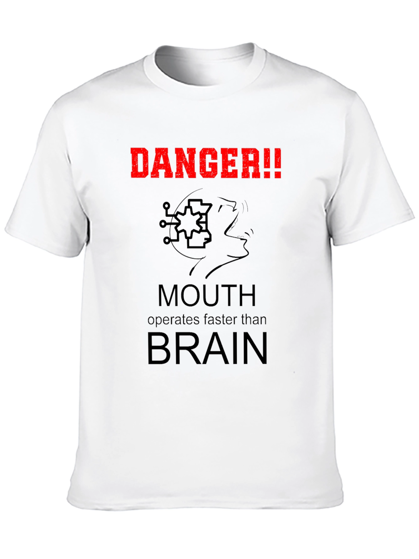 Danger!! Mouth Operates Faster Than Brain Humor T-Shirt