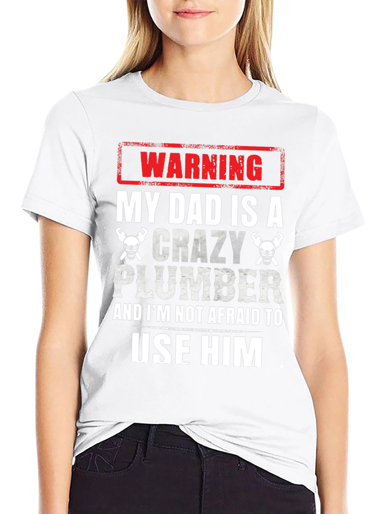 Warning Crazy Plumber Dad T-Shirt