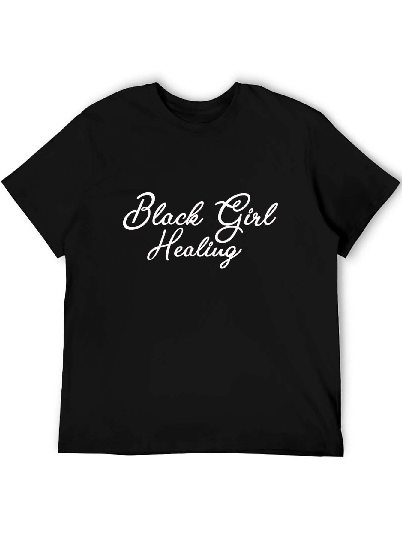 Black Girl Healing T-Shirt - Stylish & Comfortable