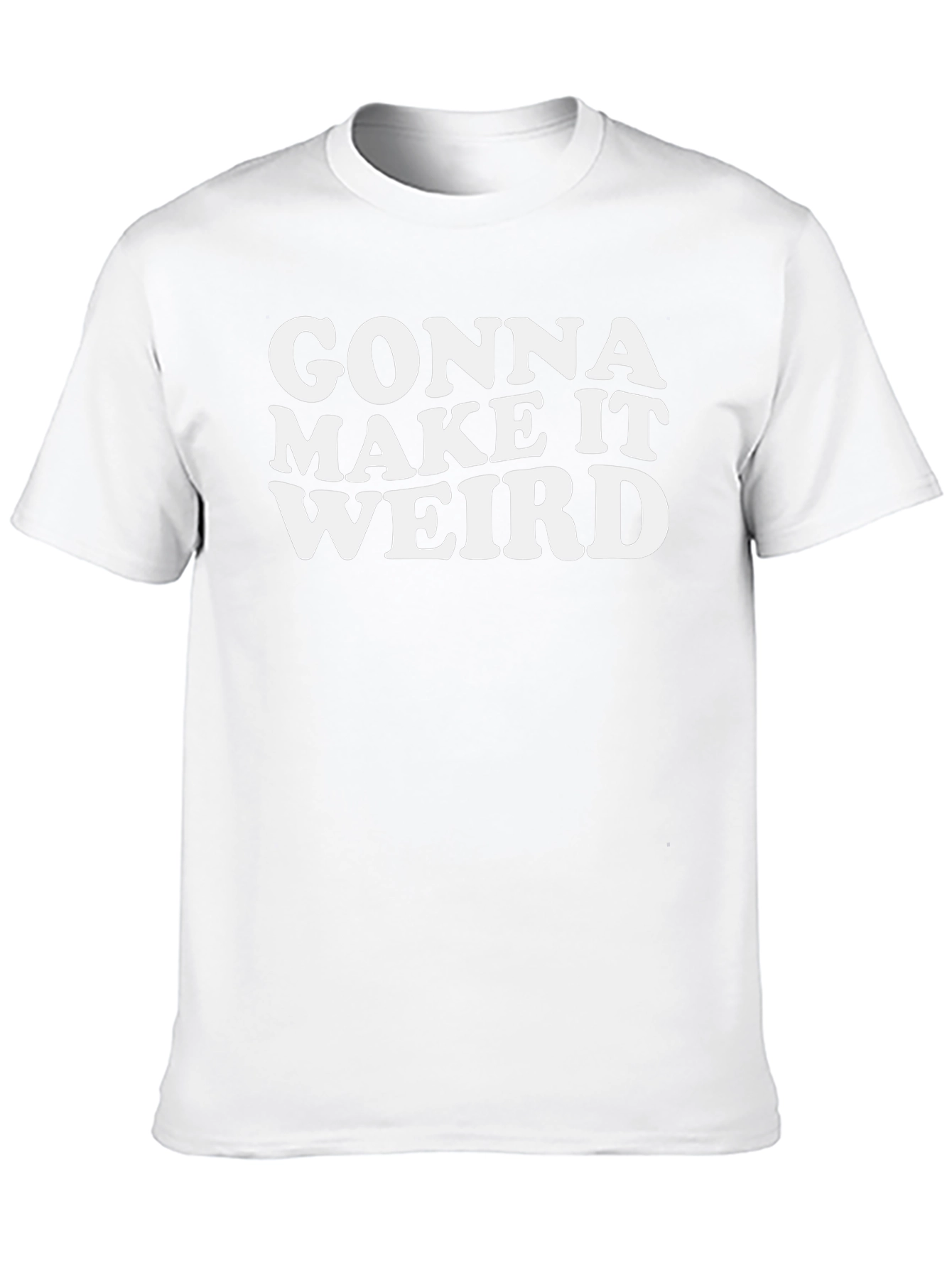 Gonna Make It Weird Black Graphic Tee