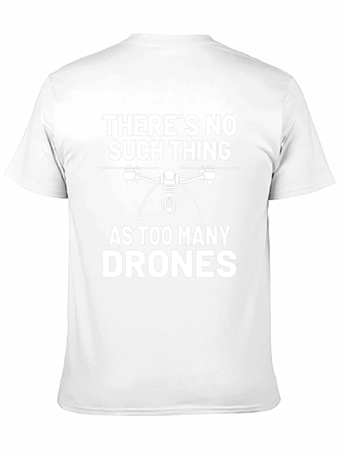 Funny Drone Lover T-Shirt - Too Many Drones?