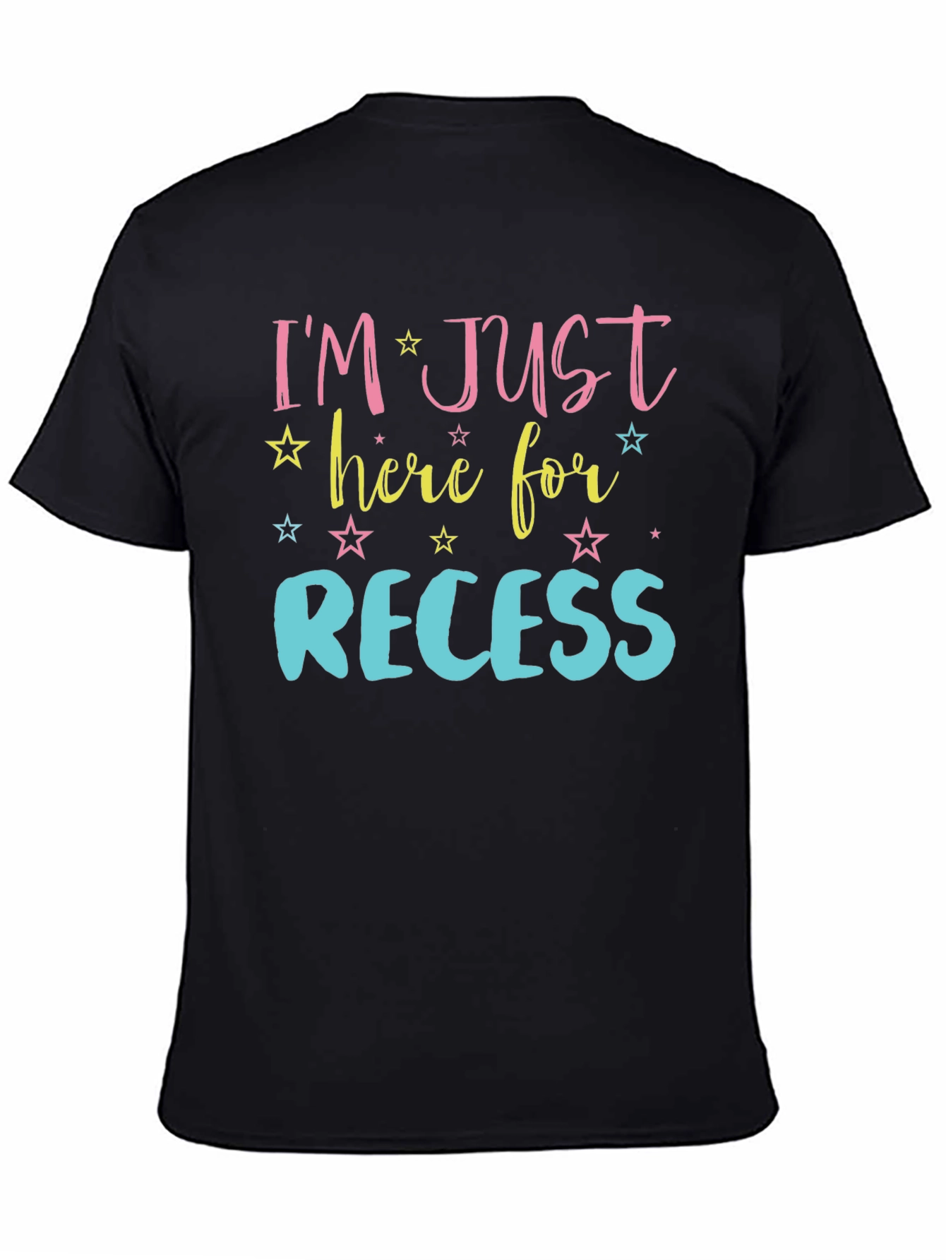 Im Just Here for Recess T-Shirt