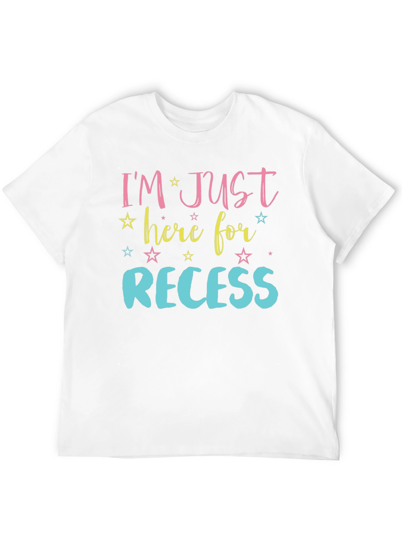 Im Just Here for Recess T-Shirt