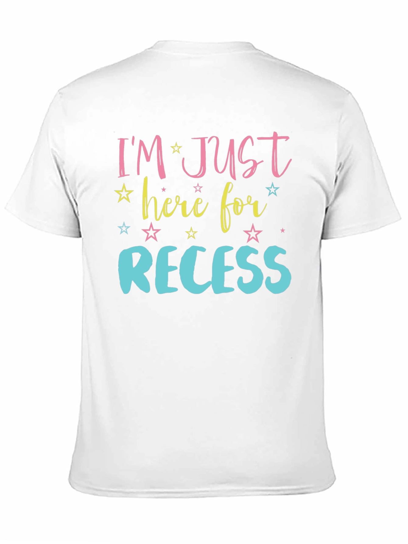 Im Just Here for Recess T-Shirt