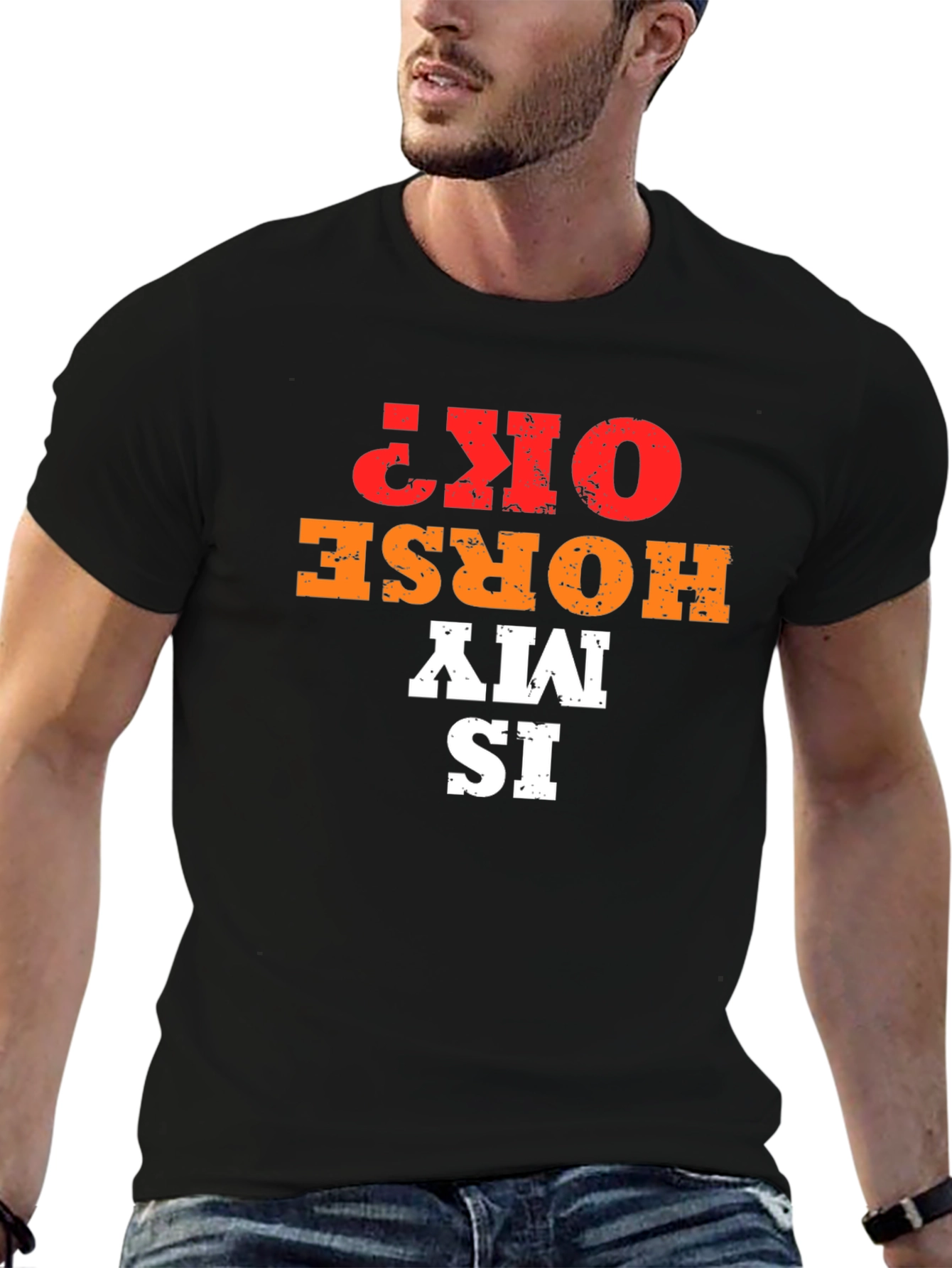 Is My Horse OK? Graphic Tee