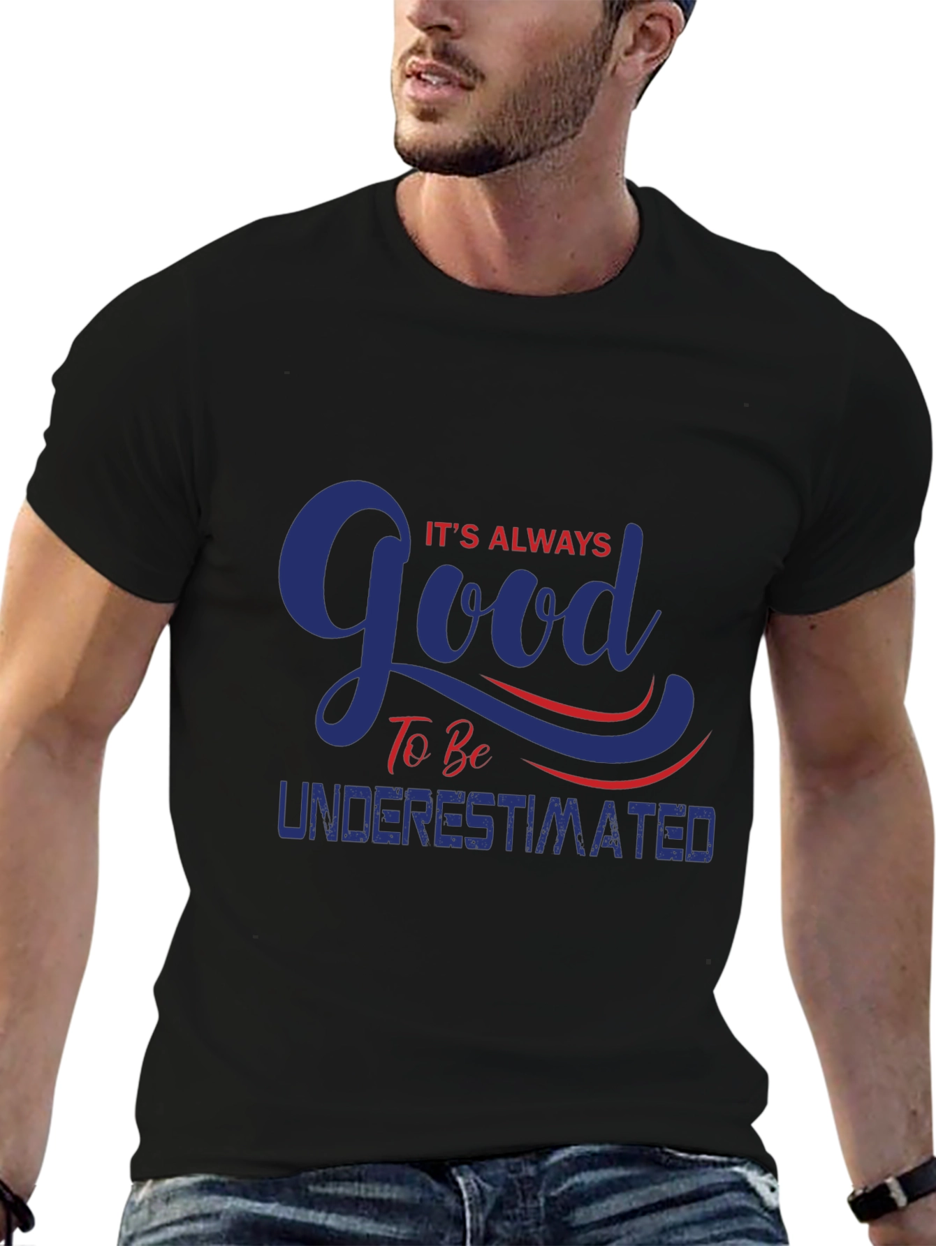 Always Good To Be Underestimated T-Shirt