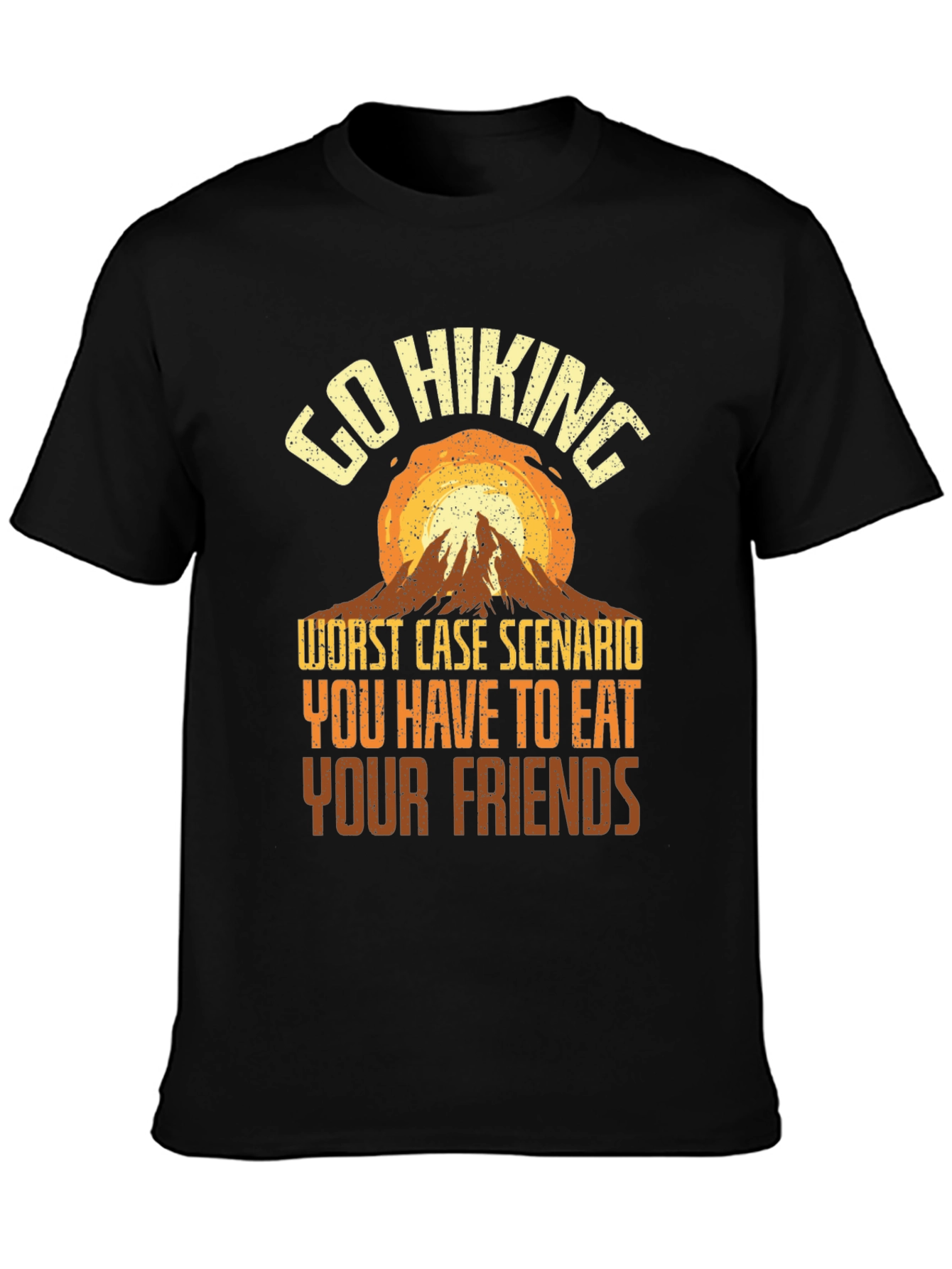 Go Hiking Eat Your Friends Graphic Tee