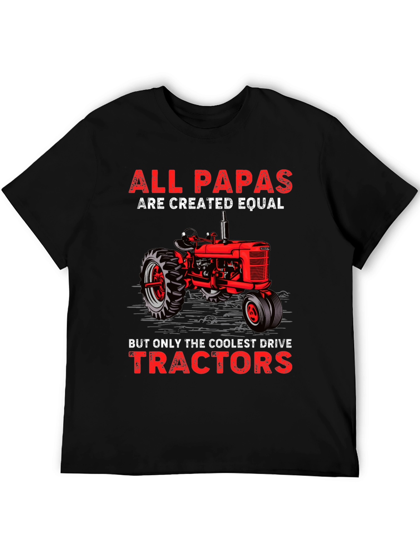 All Papas Drive Tractors T-Shirt