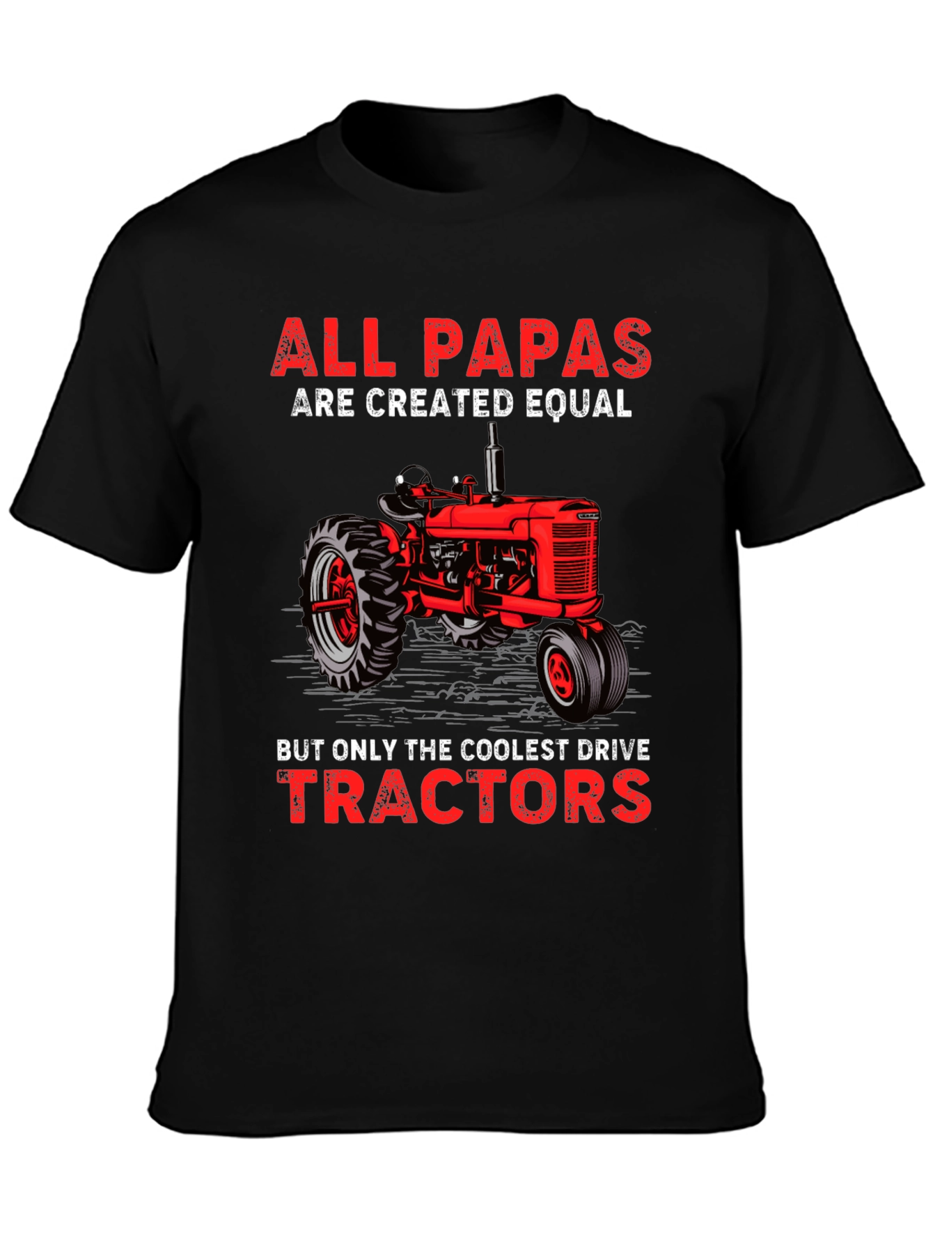 All Papas Drive Tractors T-Shirt
