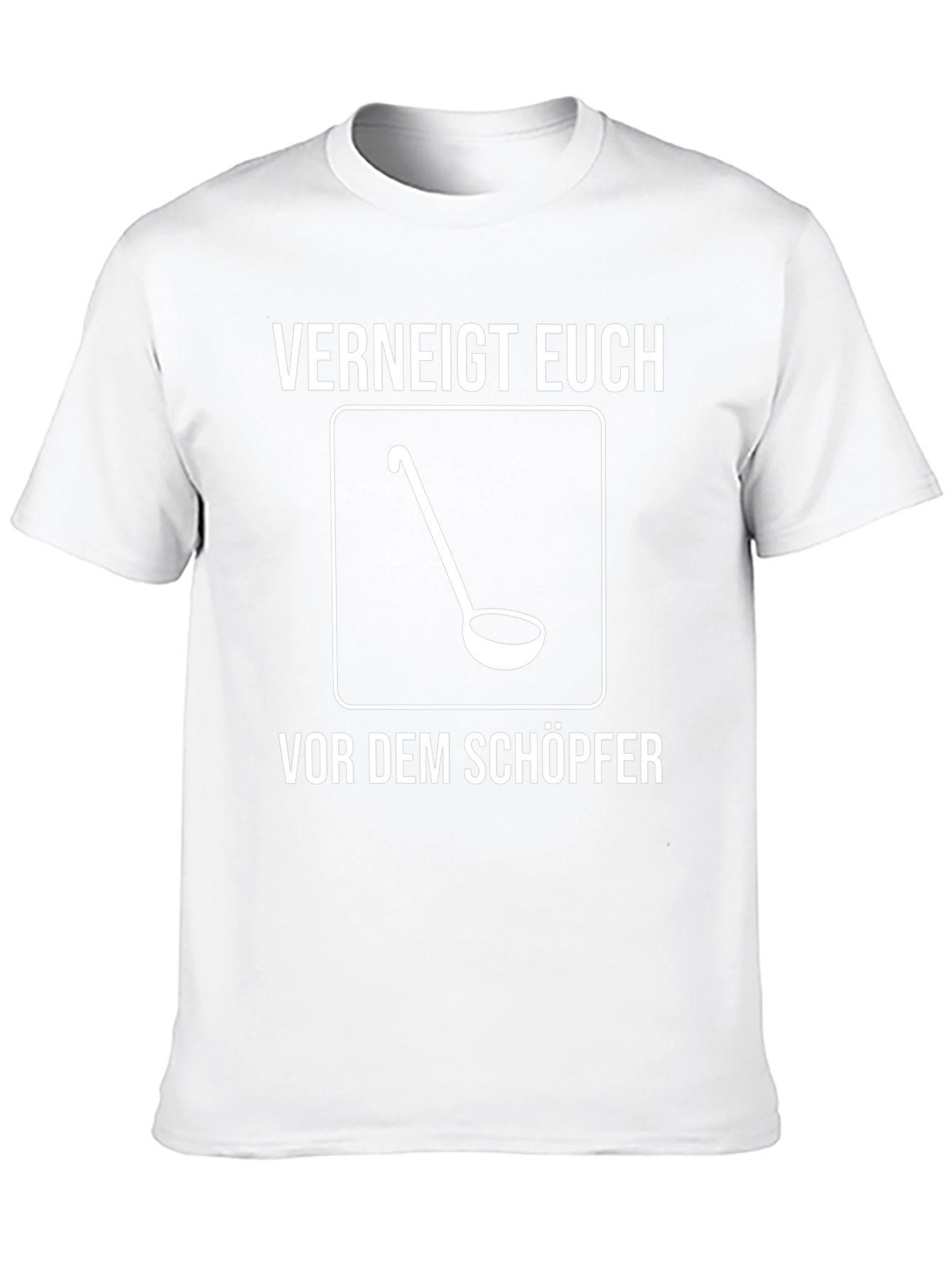 Verneigt Euch T-Shirt - Ladle Design