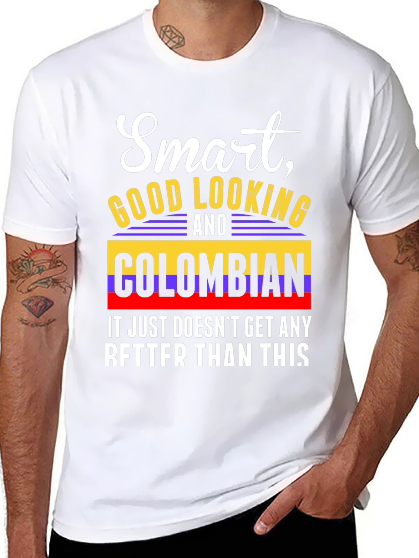 Smart Good Looking and Colombian T-Shirt