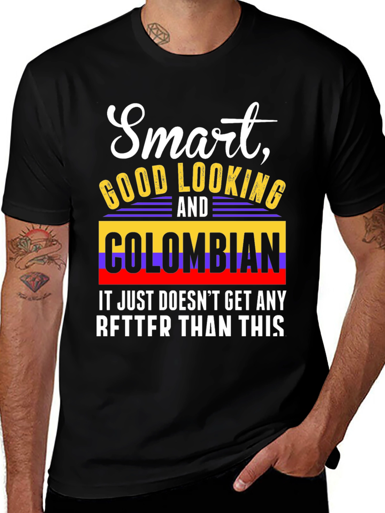 Smart Good Looking and Colombian T-Shirt