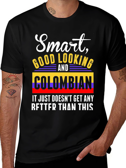 Smart Good Looking and Colombian T-Shirt