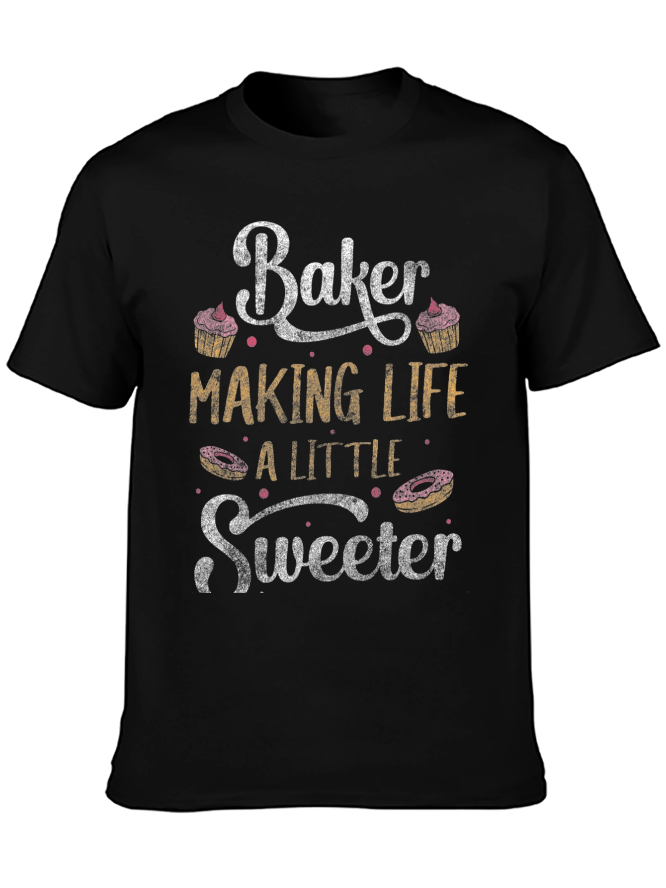Baker Making Life Sweeter Graphic T-Shirt