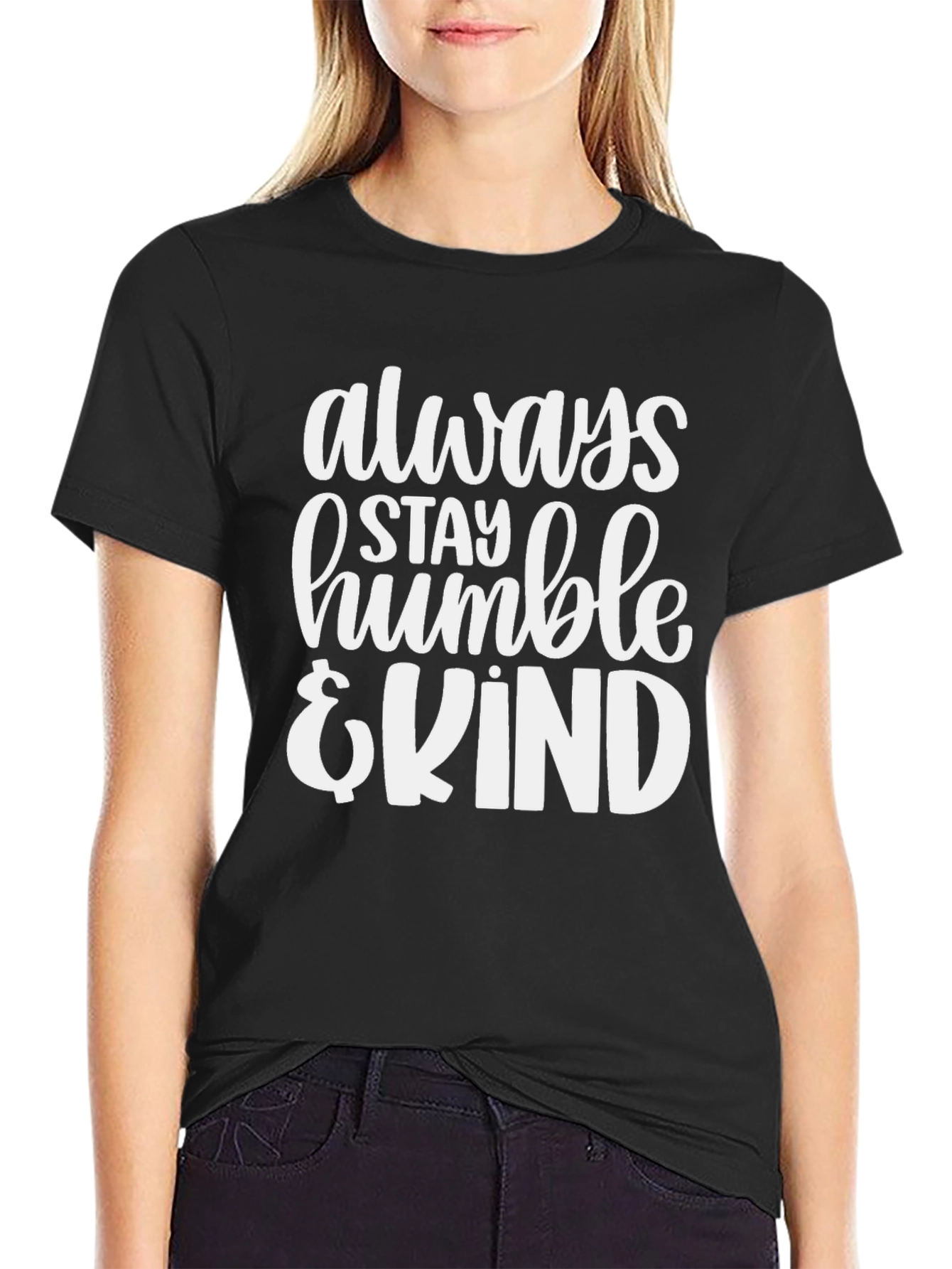 Always Stay Humble & Kind Graphic T-Shirt