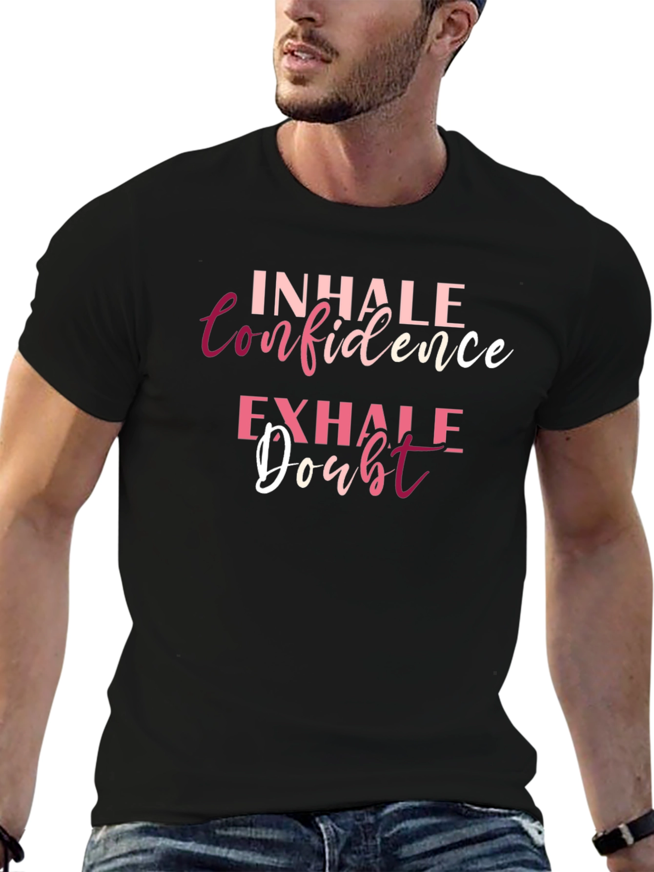 Inhale Confidence Exhale Doubt T-Shirt
