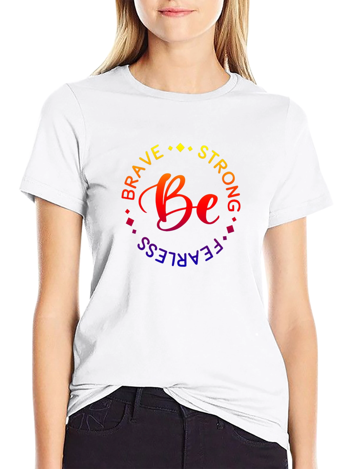 Be Brave Strong Fearless T-Shirt