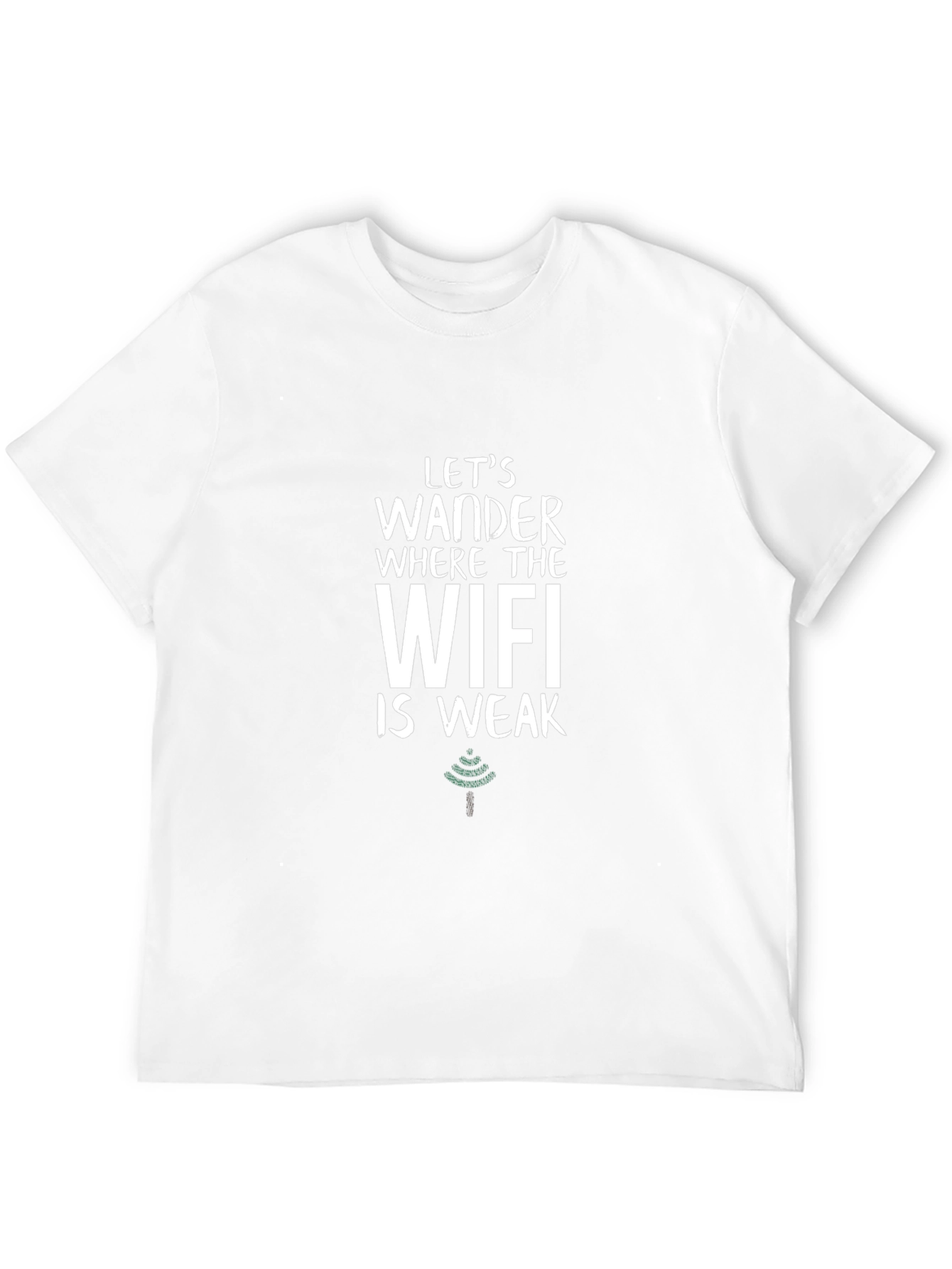Wander Where the WiFi is Weak T-Shirt