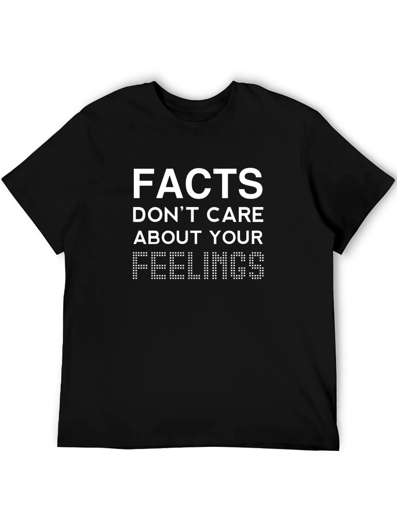 Facts Dont Care About Your Feelings T-Shirt