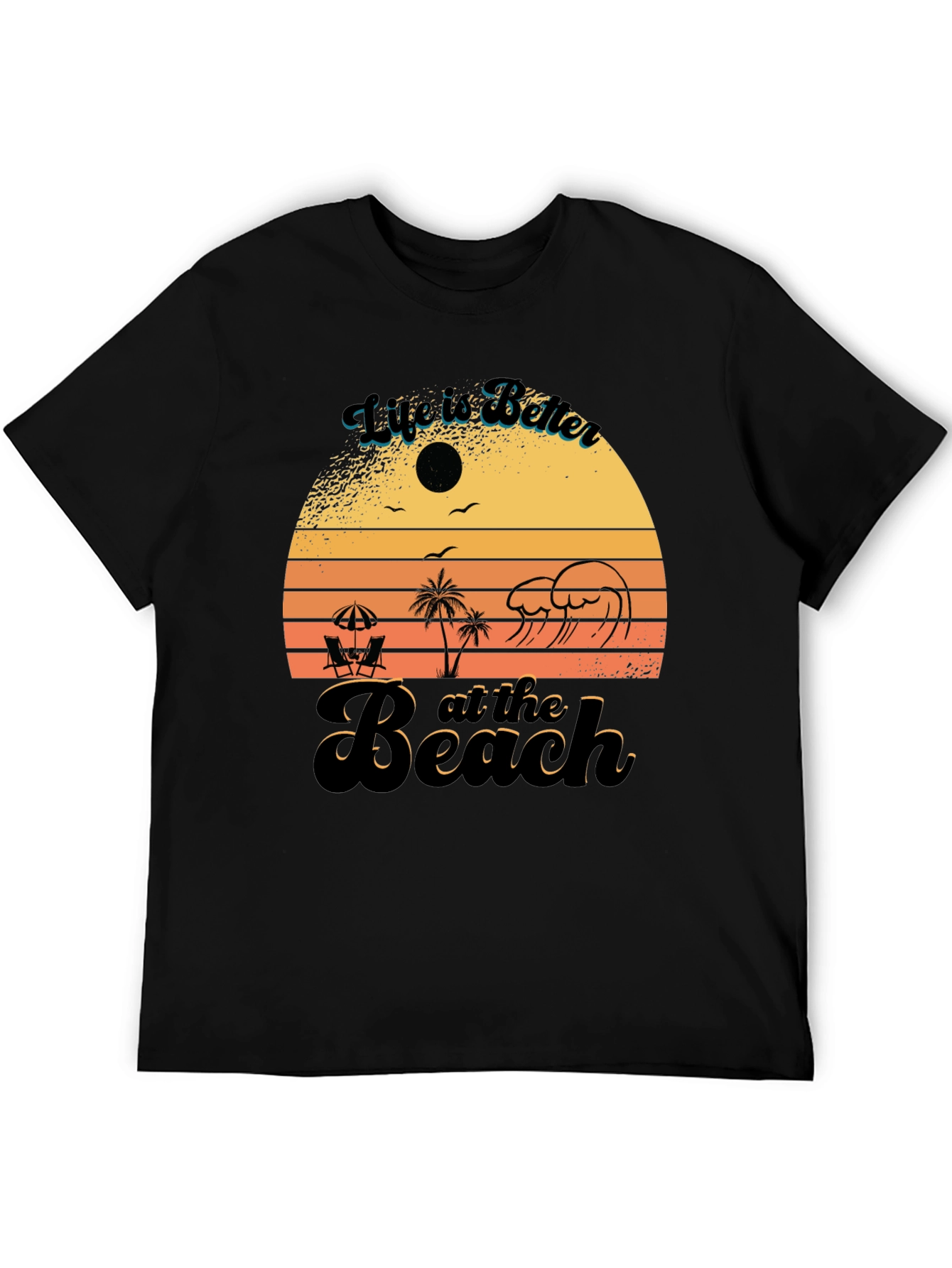 Life is Better at the Beach T-Shirt