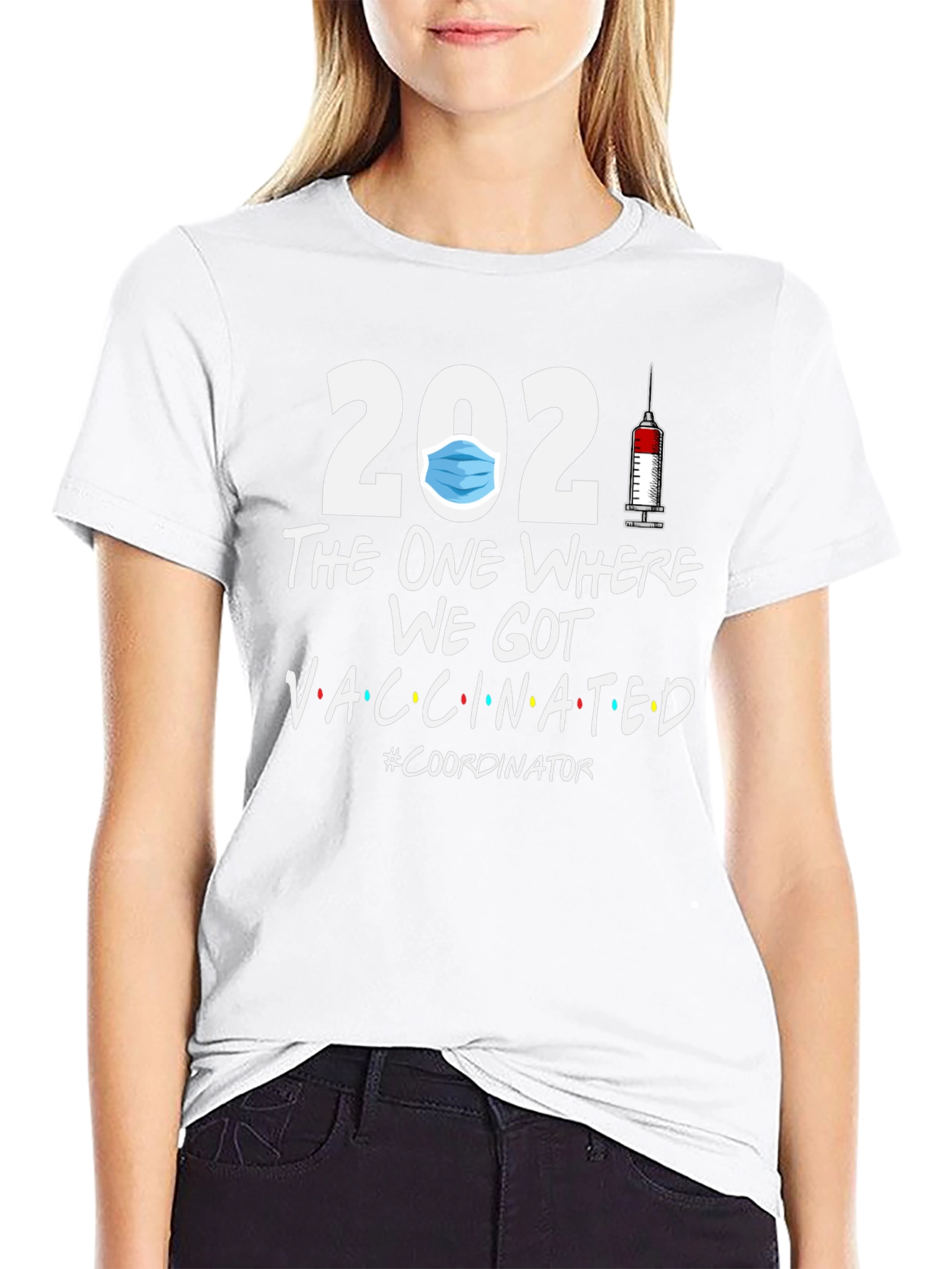 2021 Vaccinated Coordinator T-Shirt