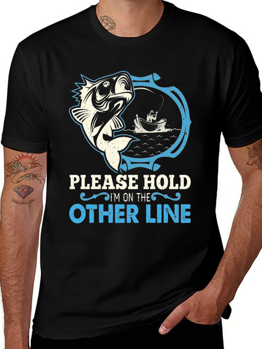 Funny Fishing T-Shirt - Please Hold Im on the Other Line