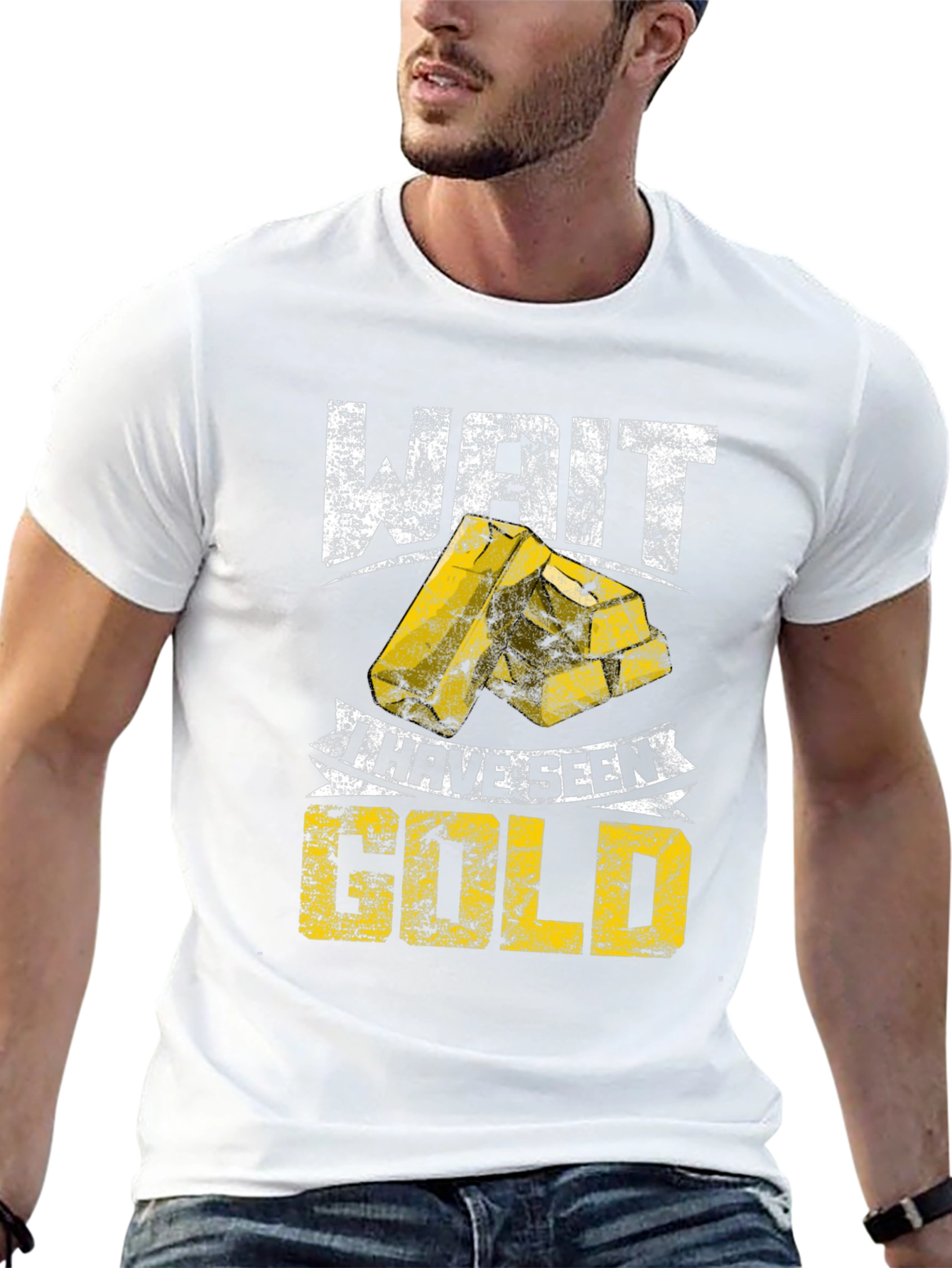 Wait I Have Seen Gold - Graphic T-Shirt