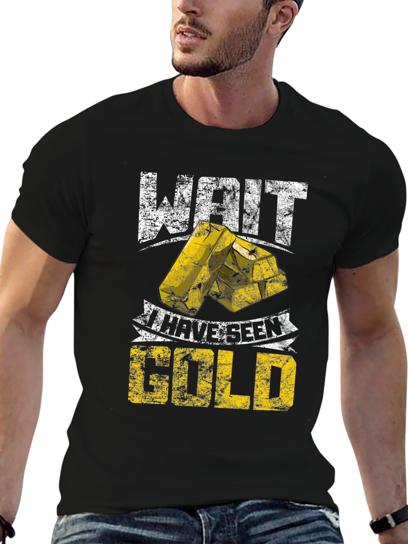 Wait I Have Seen Gold - Graphic T-Shirt