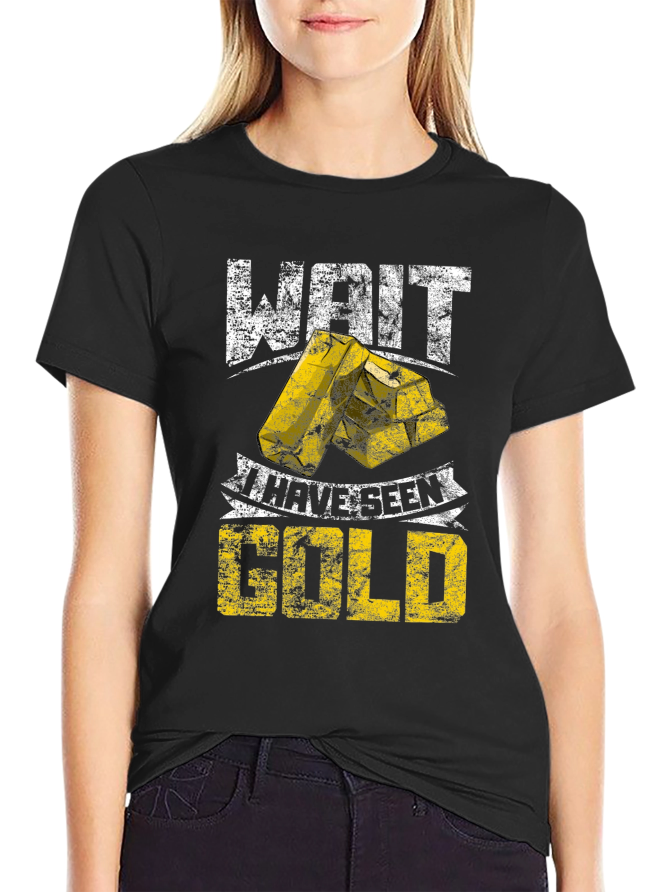 Wait I Have Seen Gold - Graphic T-Shirt