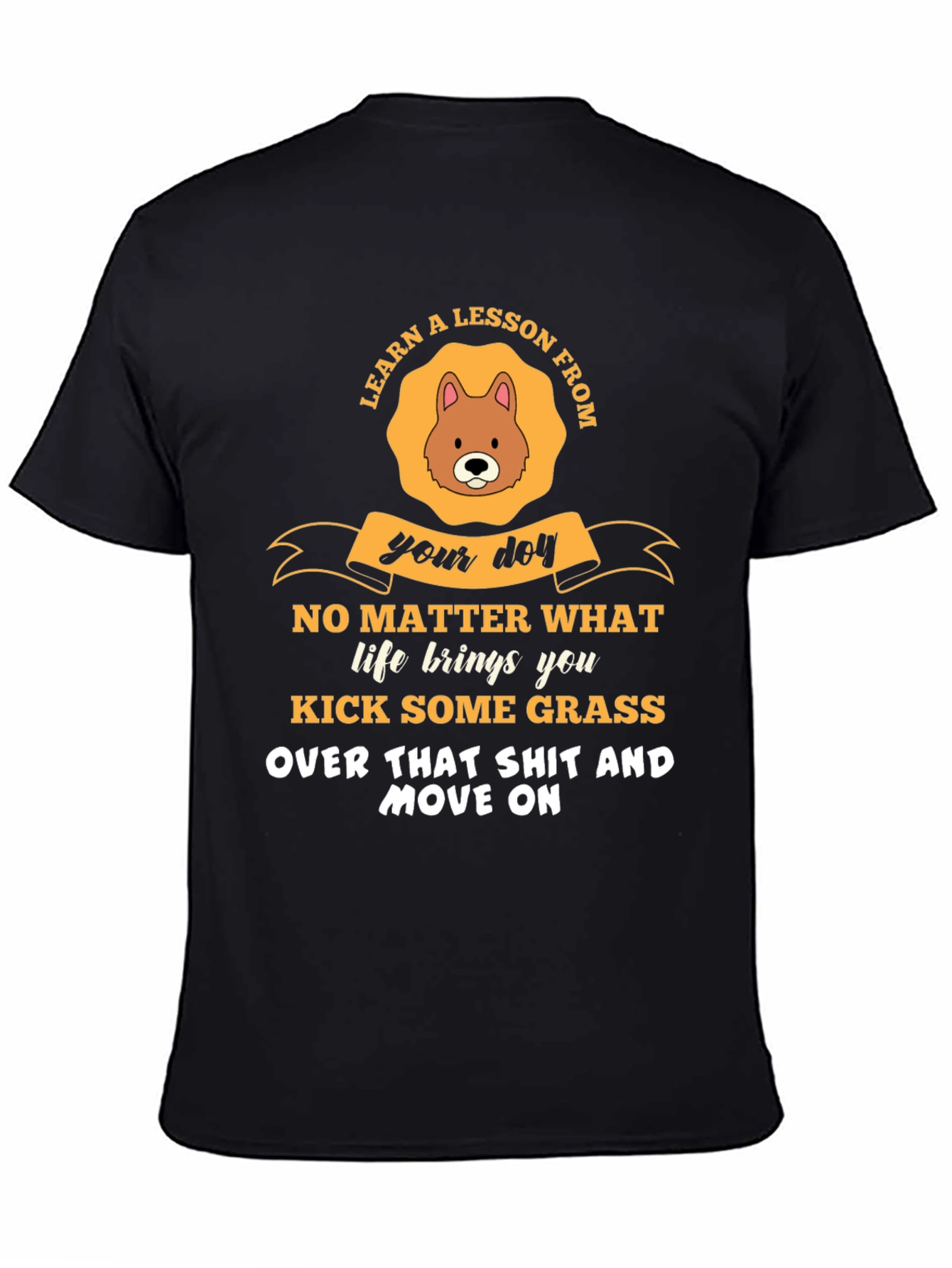Learn a Lesson From Your Dog T-Shirt