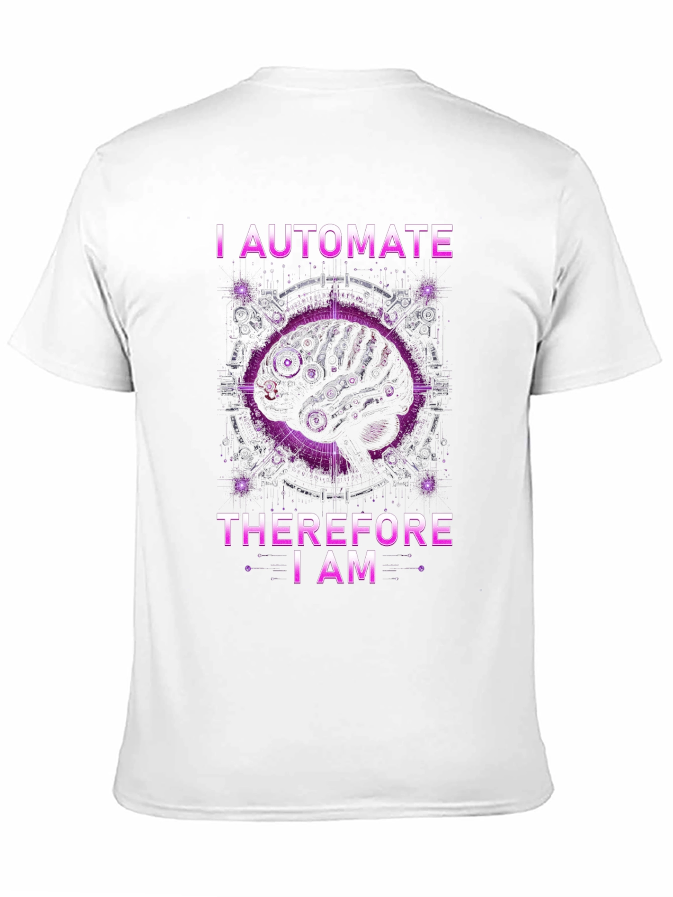 I Automate Therefore I Am T-Shirt