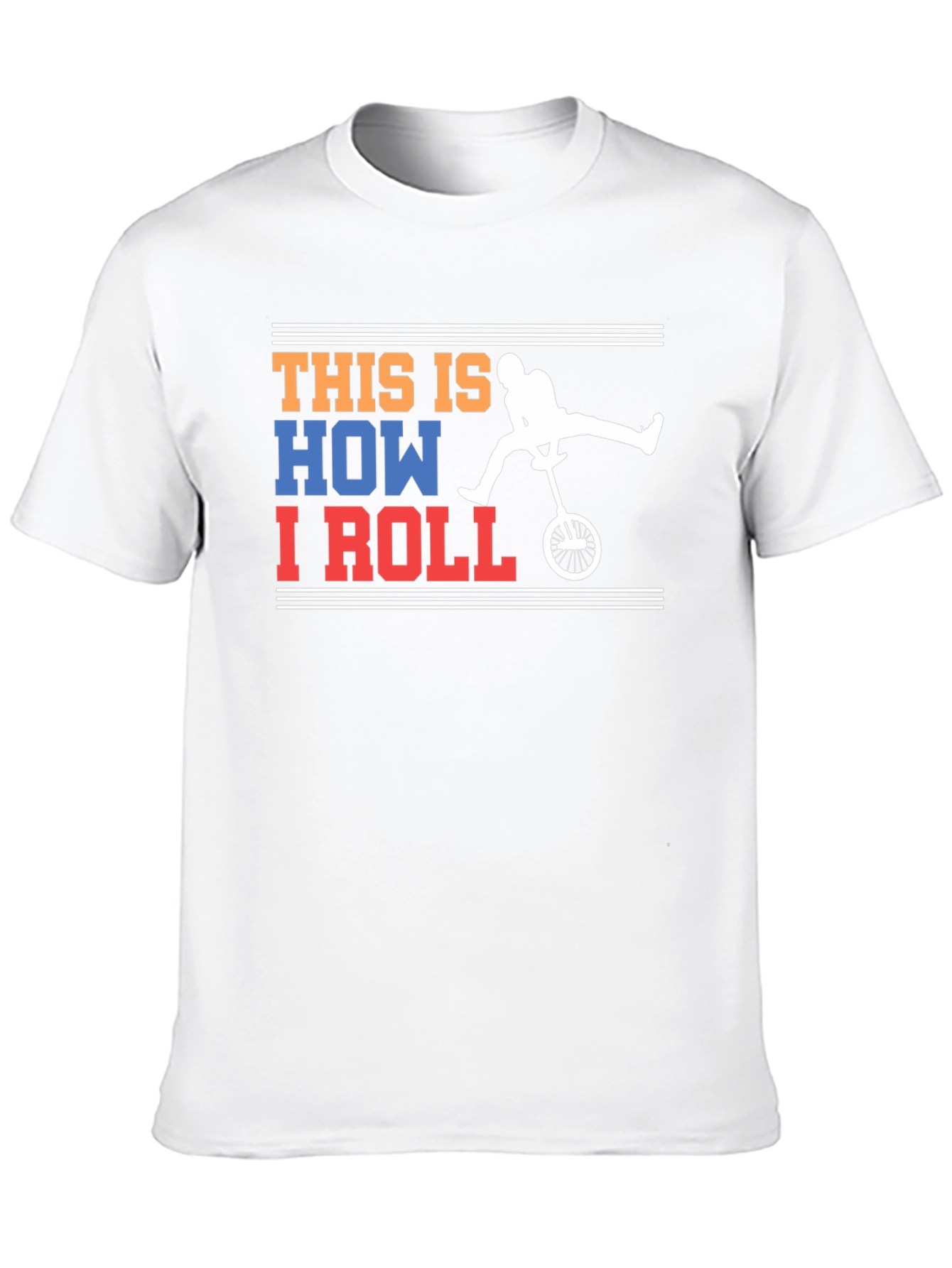 This Is How I Roll Unicycle Graphic T-Shirt