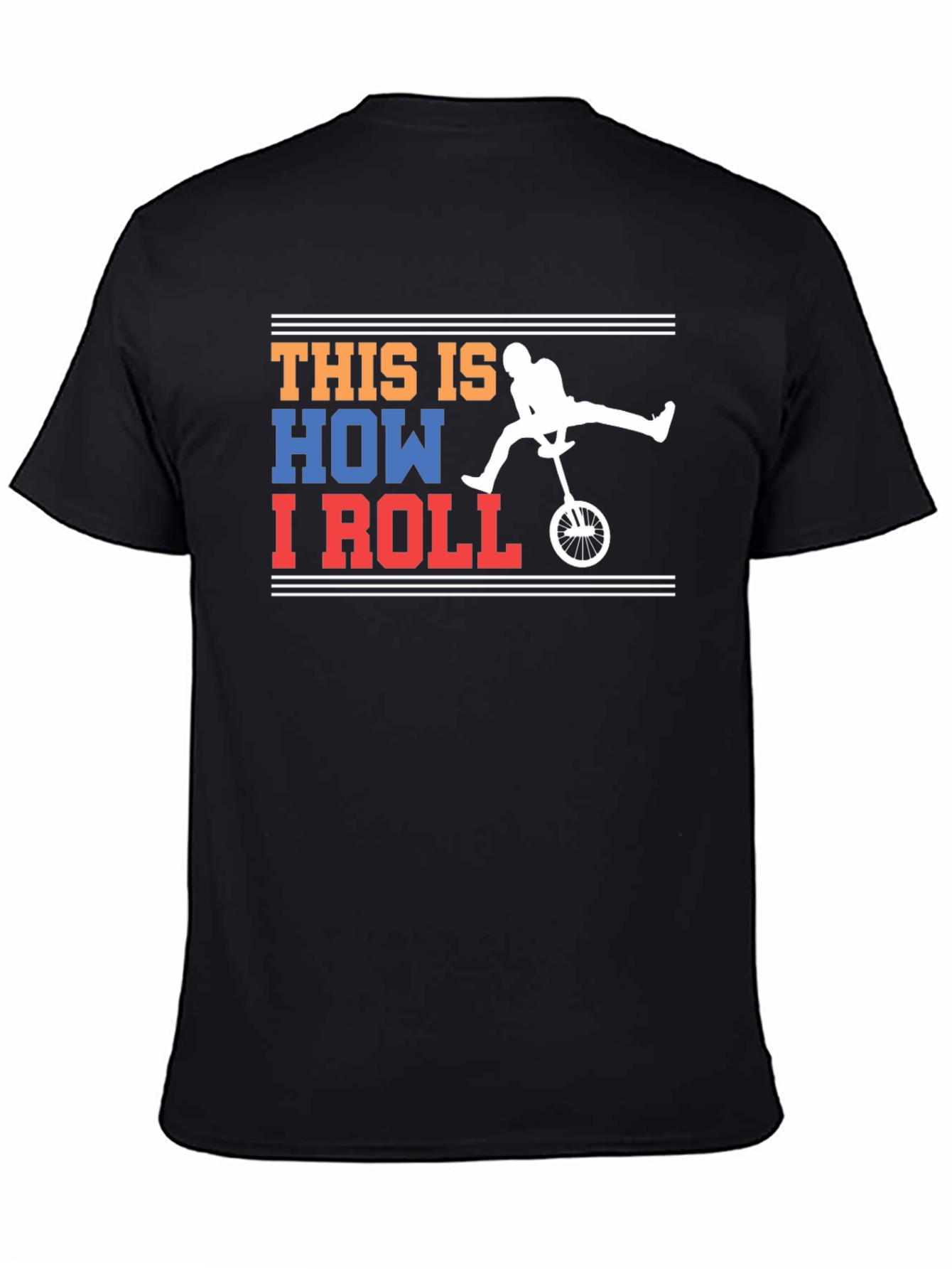 This Is How I Roll Unicycle Graphic T-Shirt