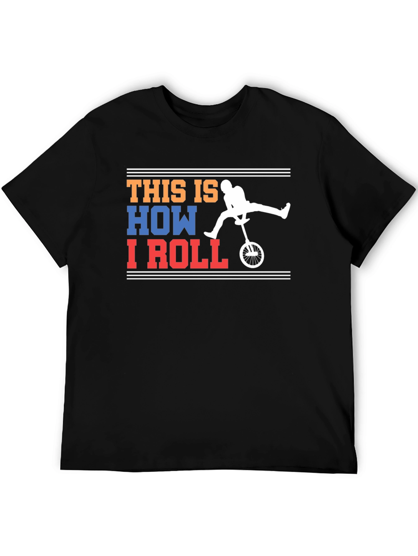This Is How I Roll Unicycle Graphic T-Shirt