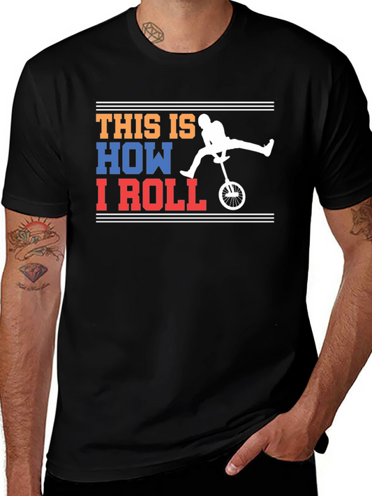 This Is How I Roll Unicycle Graphic T-Shirt