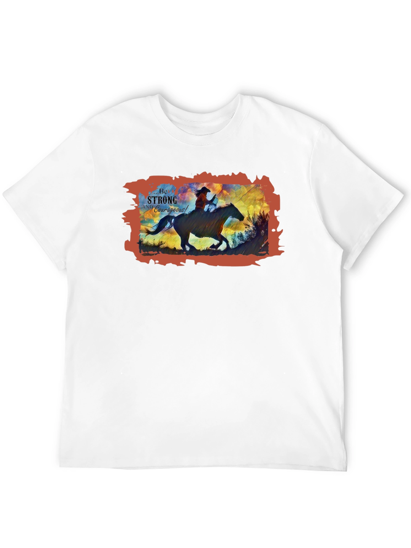 Be Strong and Courageous Cowboy T-Shirt