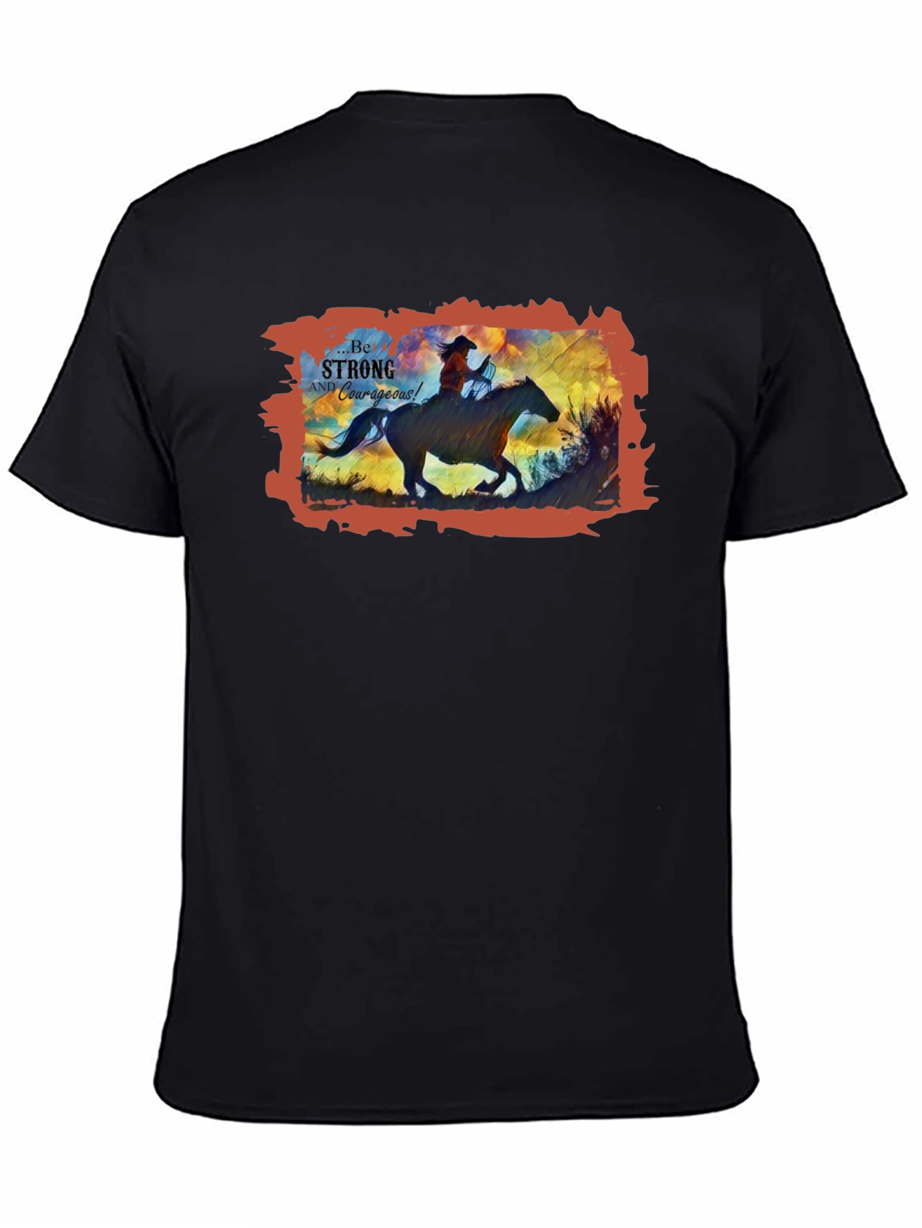 Be Strong and Courageous Cowboy T-Shirt