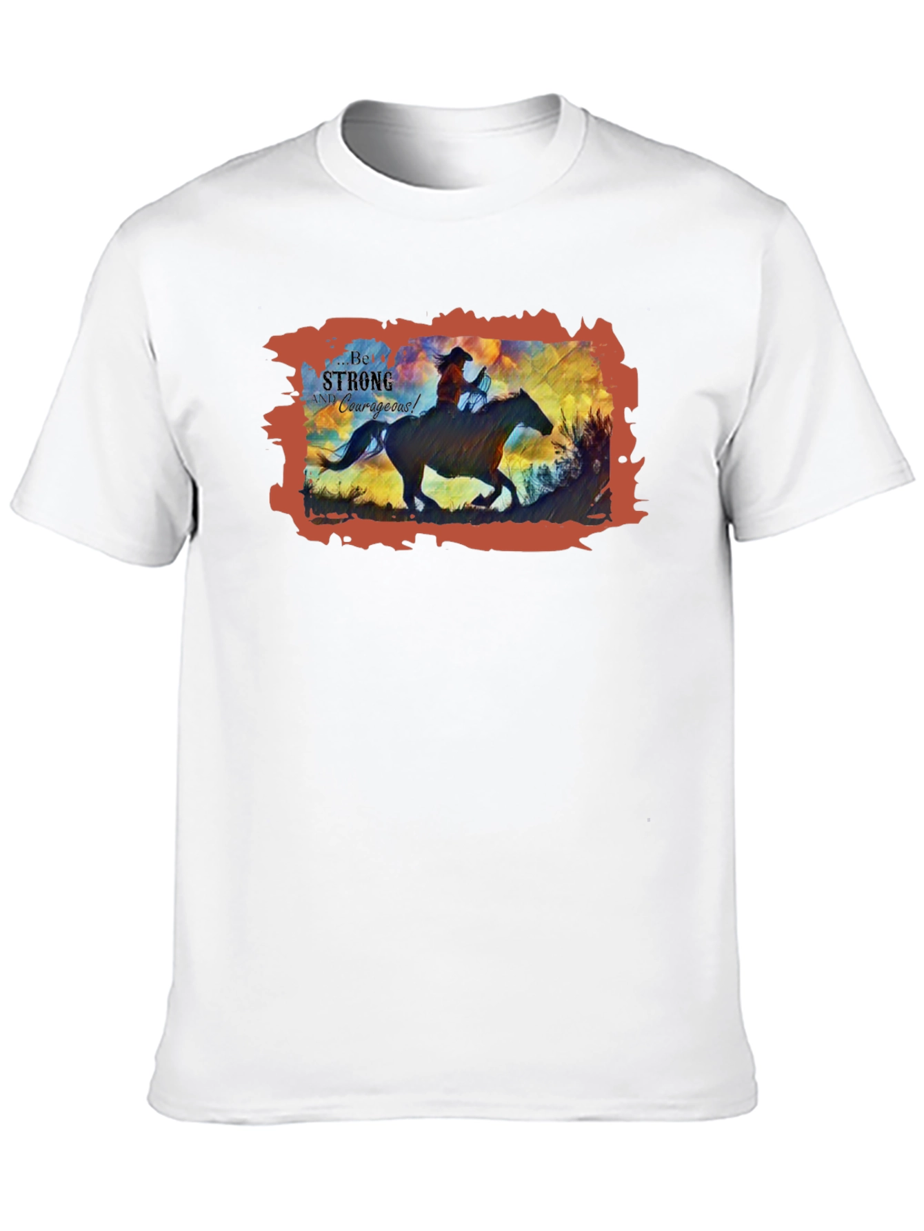 Be Strong and Courageous Cowboy T-Shirt