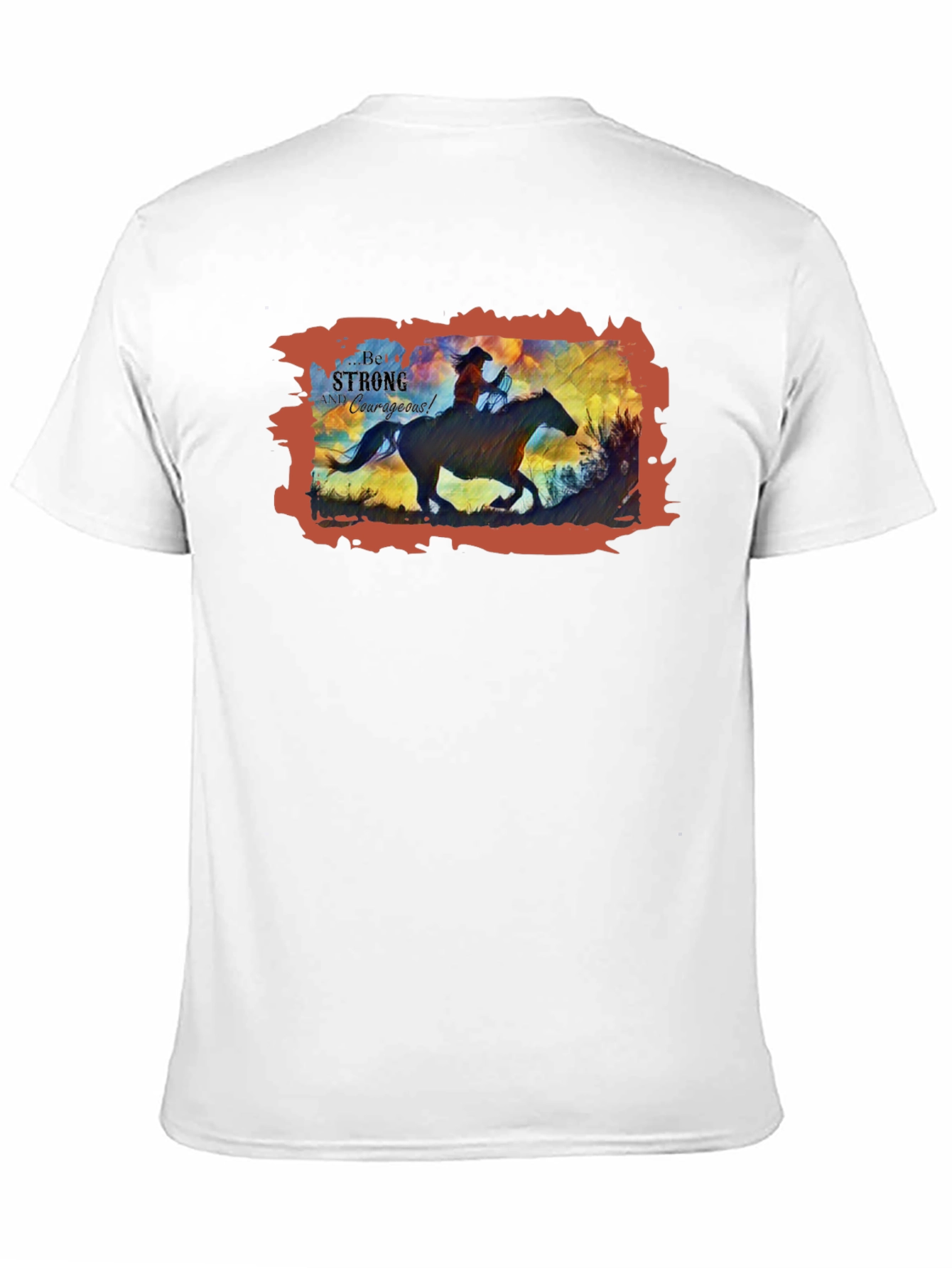 Be Strong and Courageous Cowboy T-Shirt