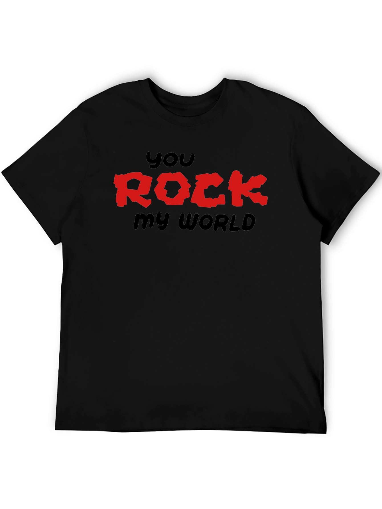 You Rock My World Graphic T-Shirt