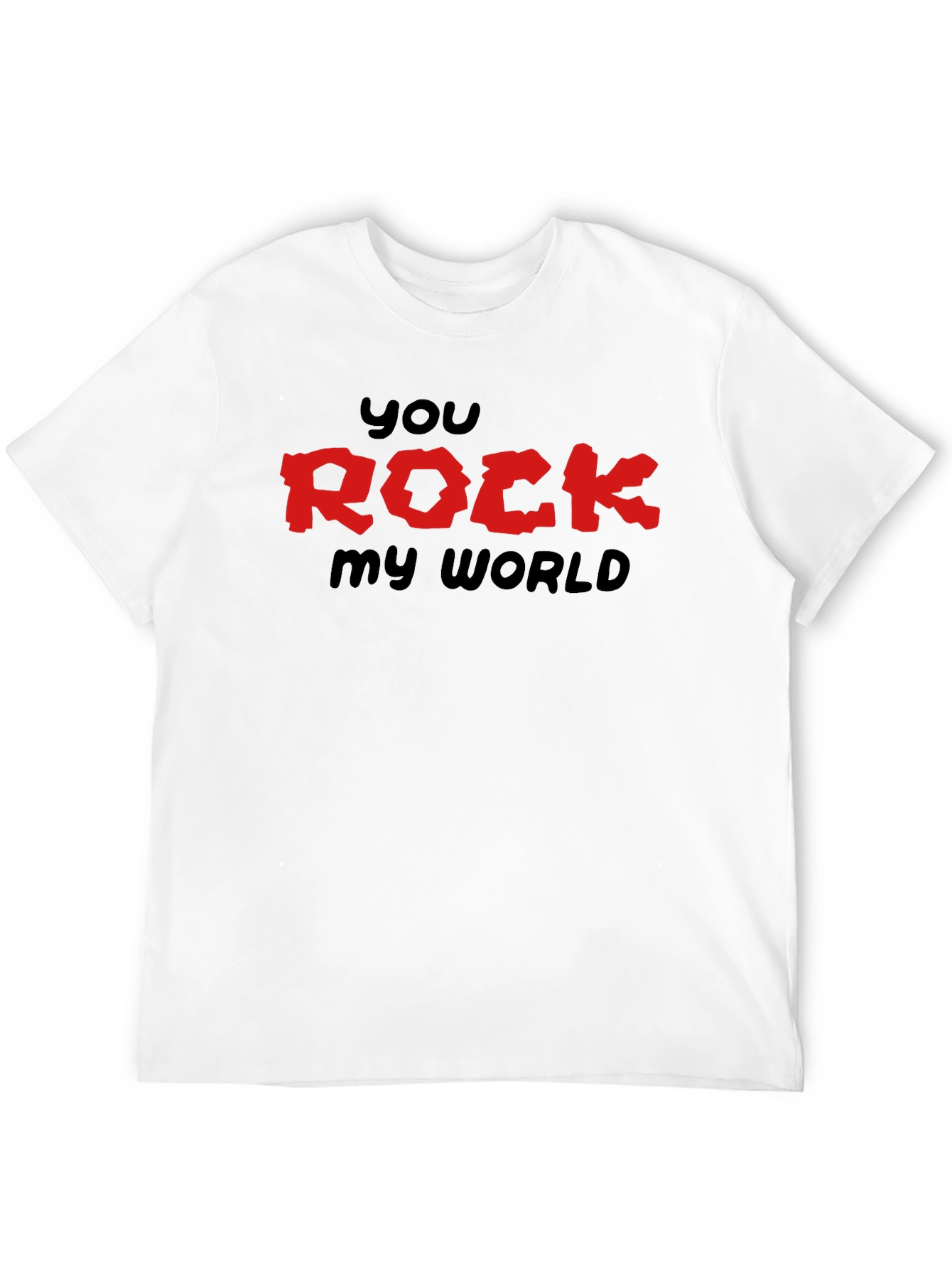You Rock My World Graphic T-Shirt