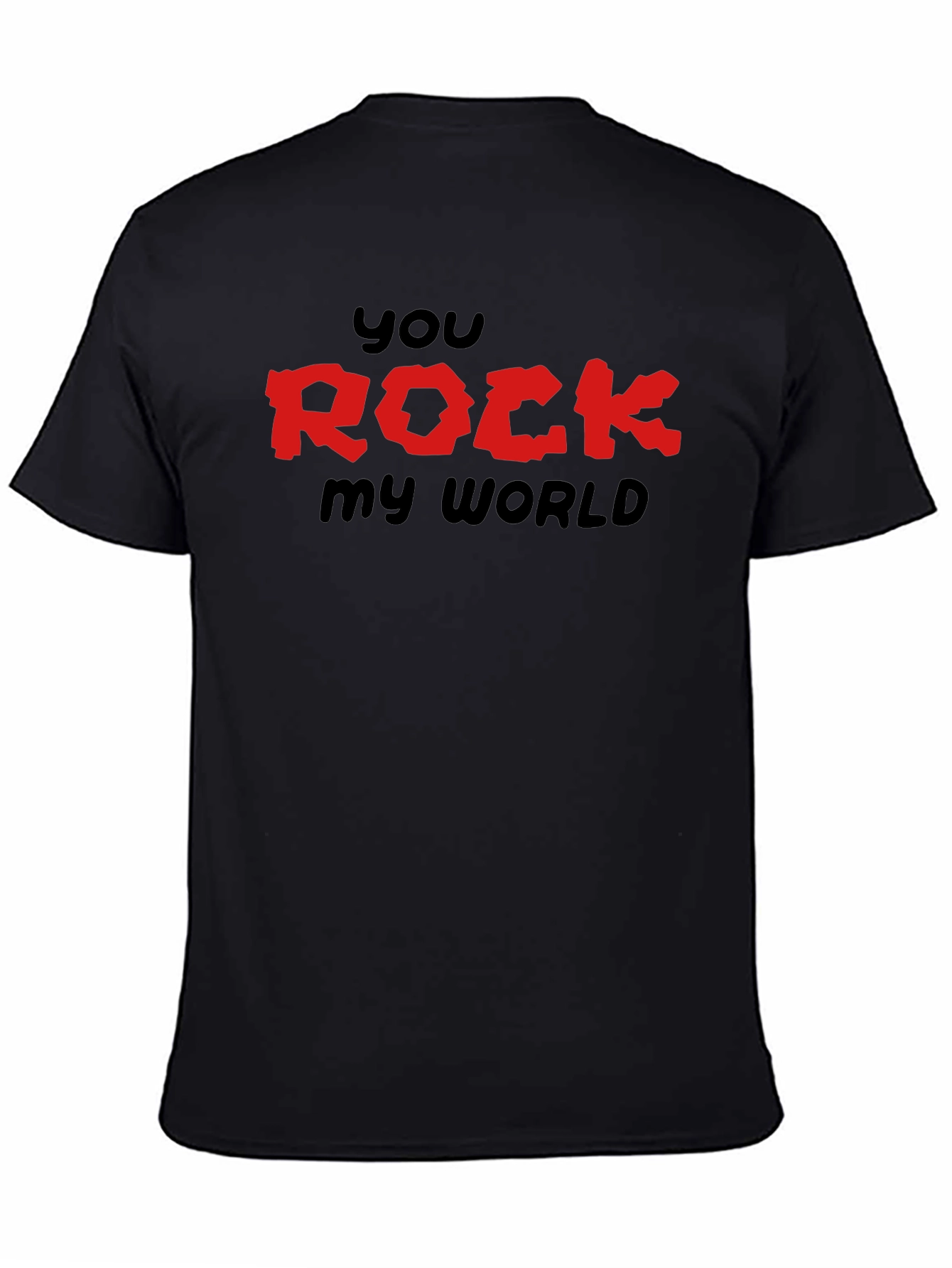 You Rock My World Graphic T-Shirt