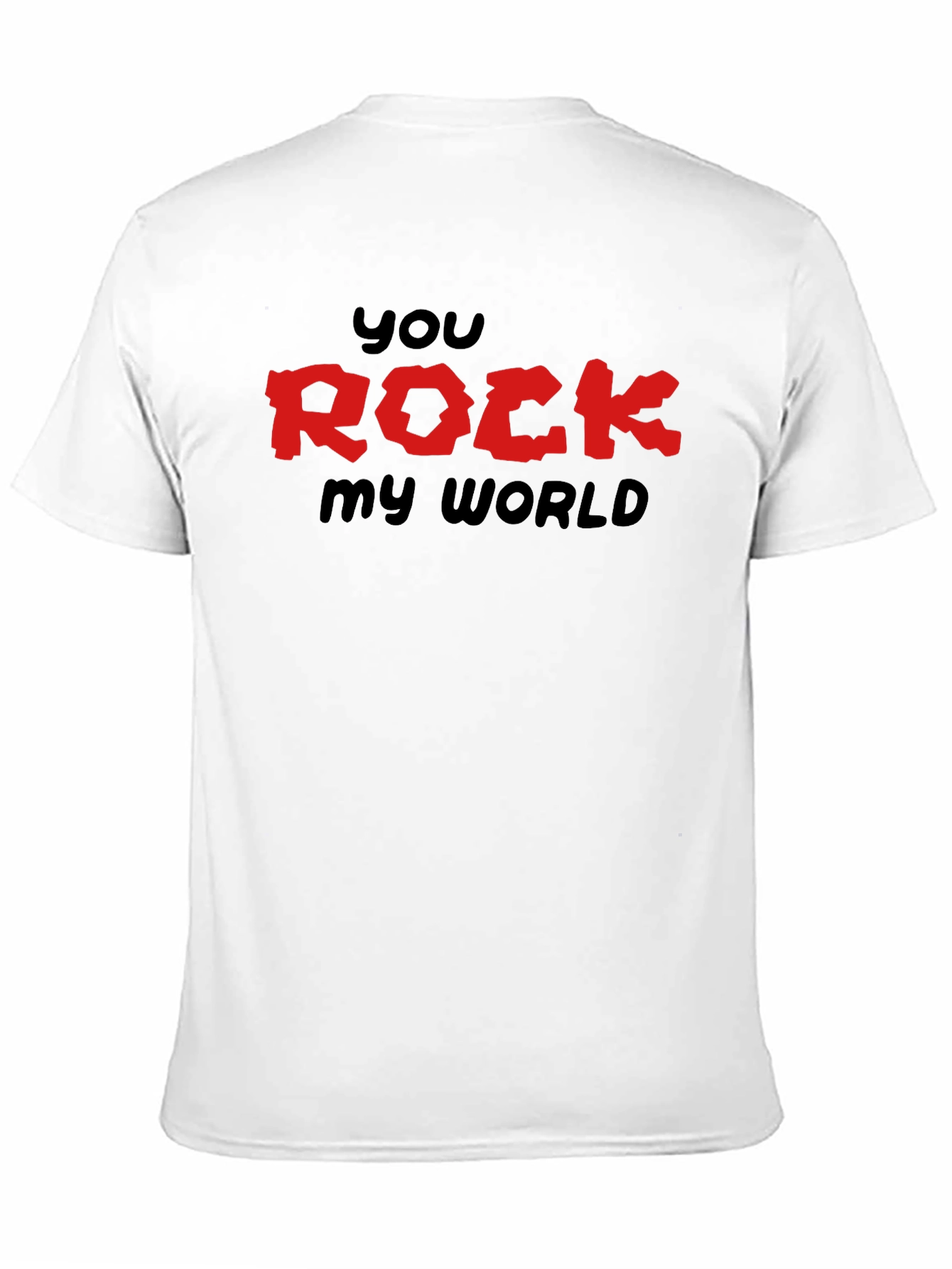 You Rock My World Graphic T-Shirt