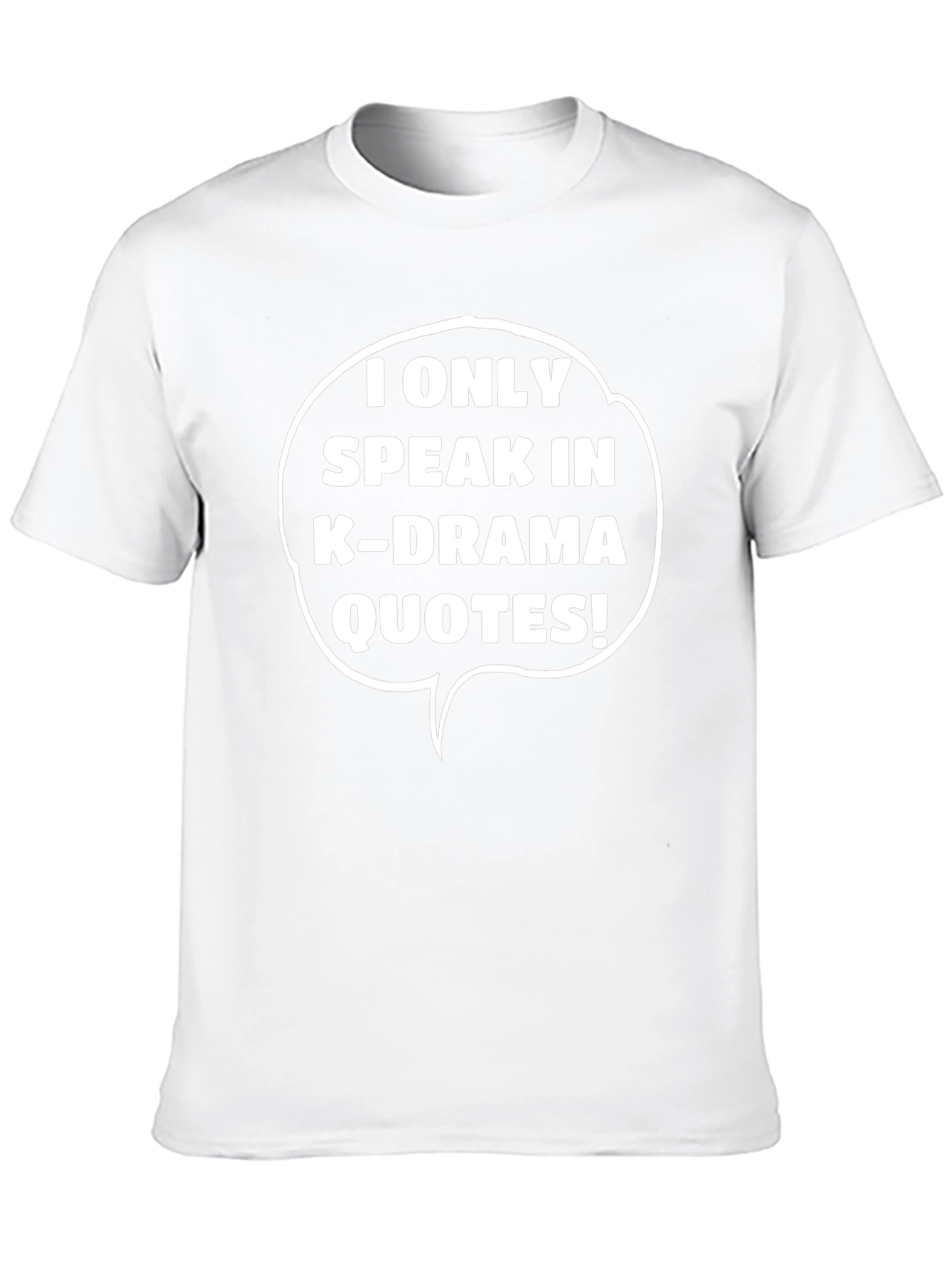 K-Drama Quote T-Shirt - Unique Statement Tee