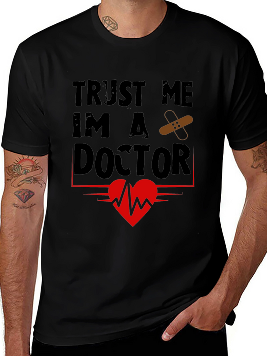Trust Me Im A Doctor T-Shirt