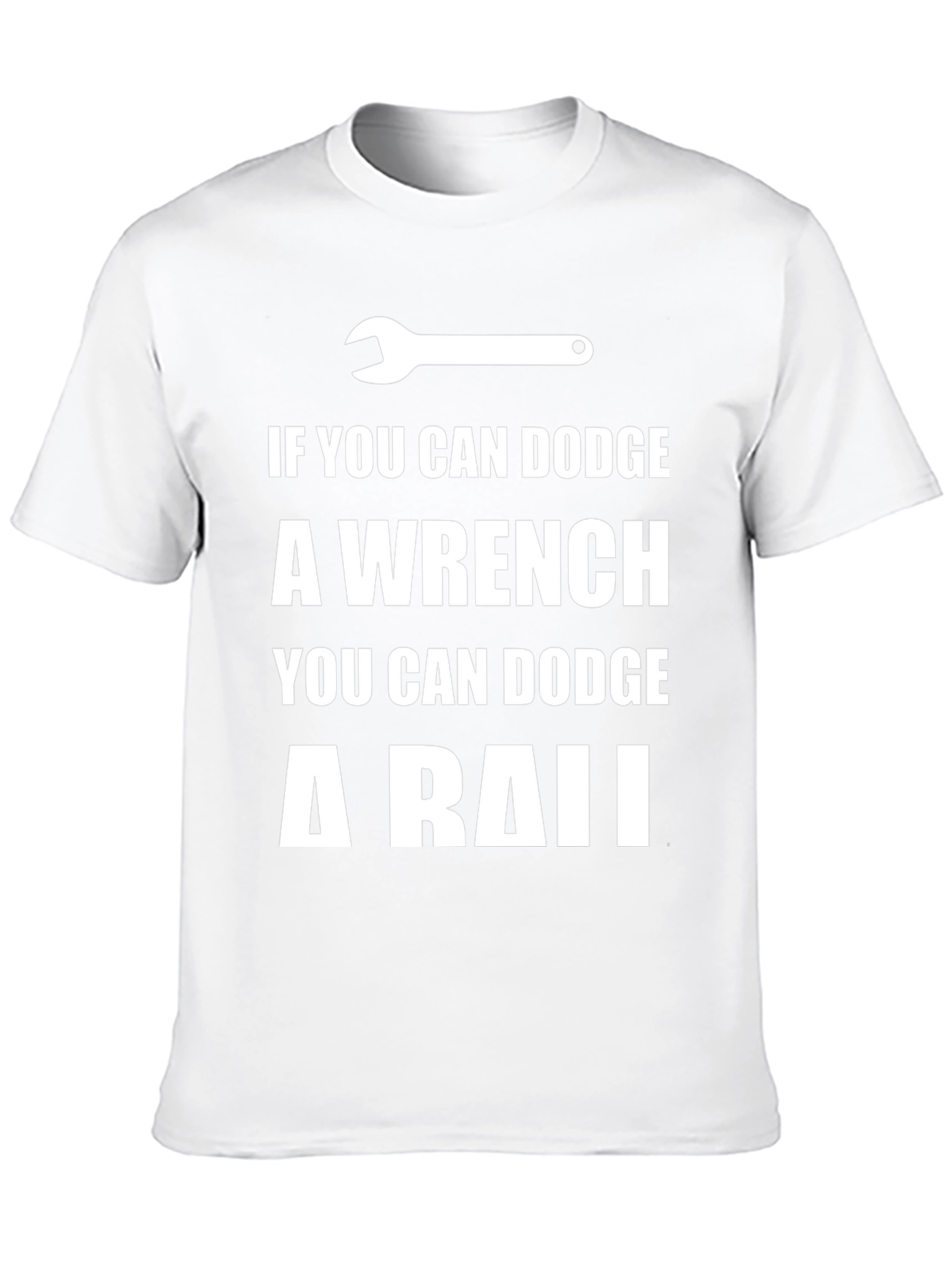 Dodge a Wrench T-Shirt - Funny Mechanic Gift