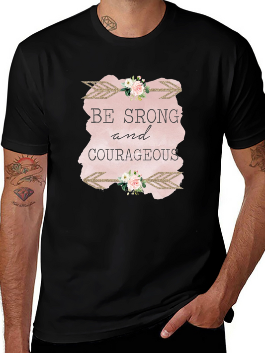 Be Strong & Courageous Graphic Tee - Unisex