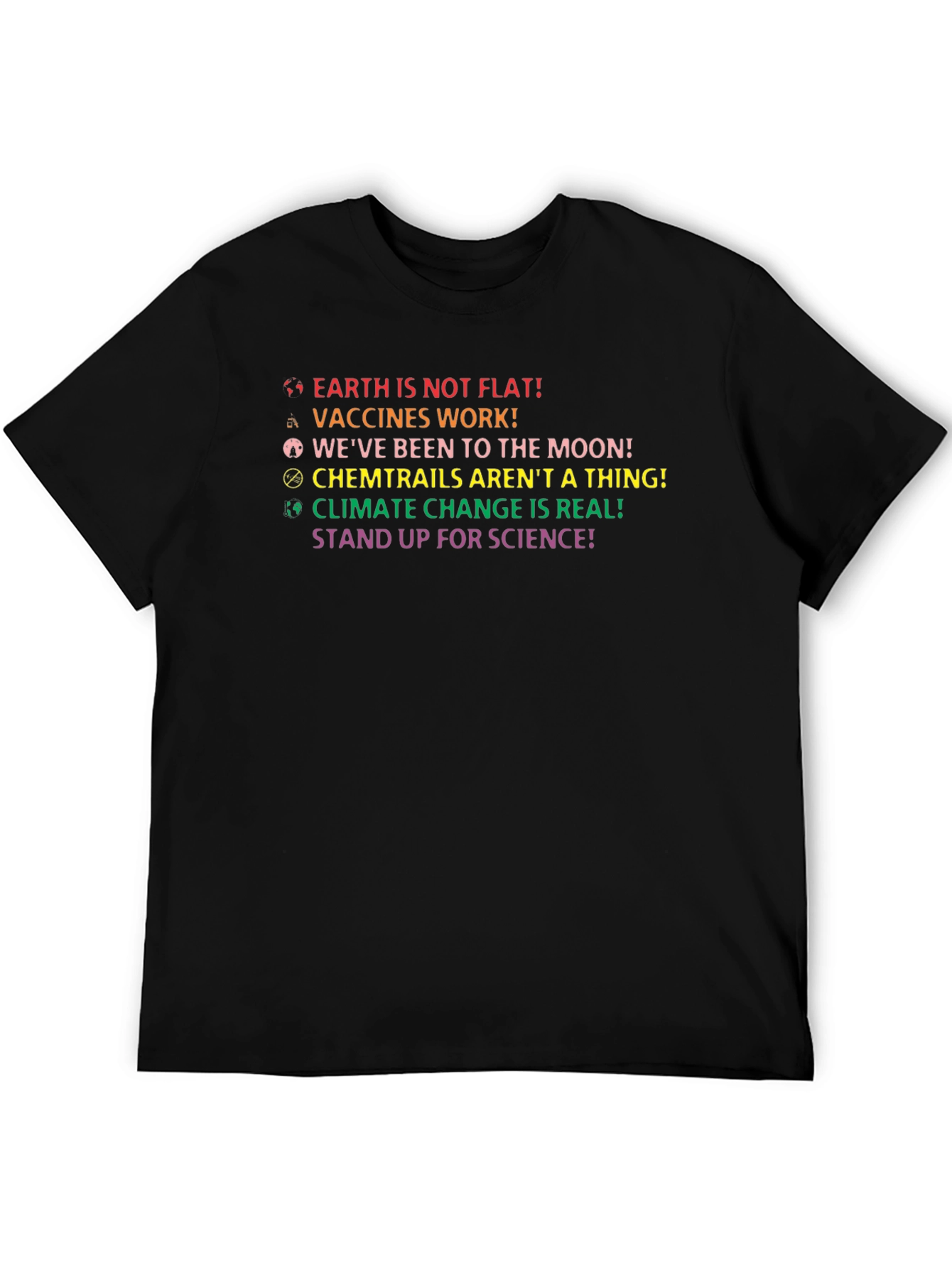 Pro-Science T-Shirt: Earth Not Flat Vaccines Work!