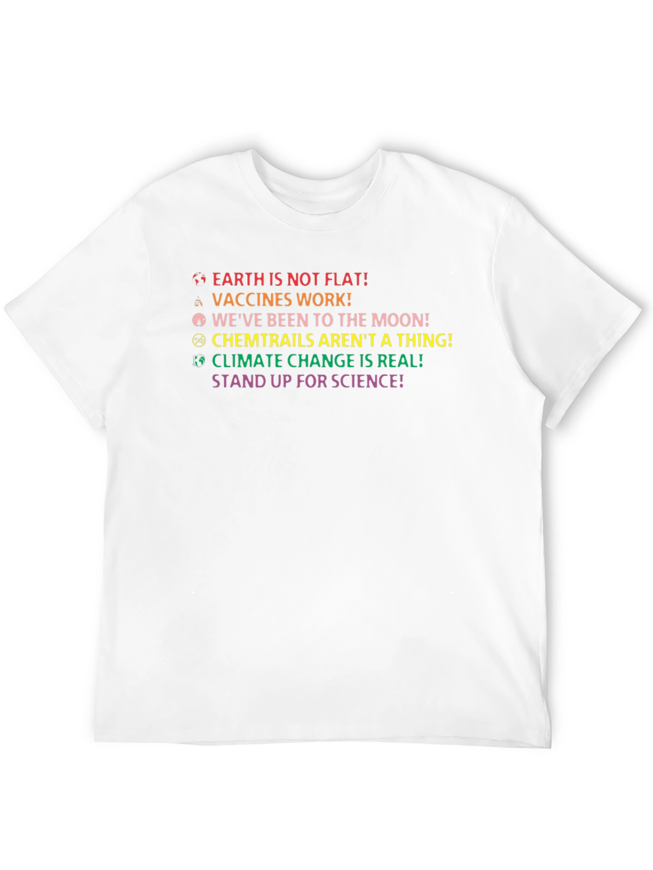 Pro-Science T-Shirt: Earth Not Flat Vaccines Work!